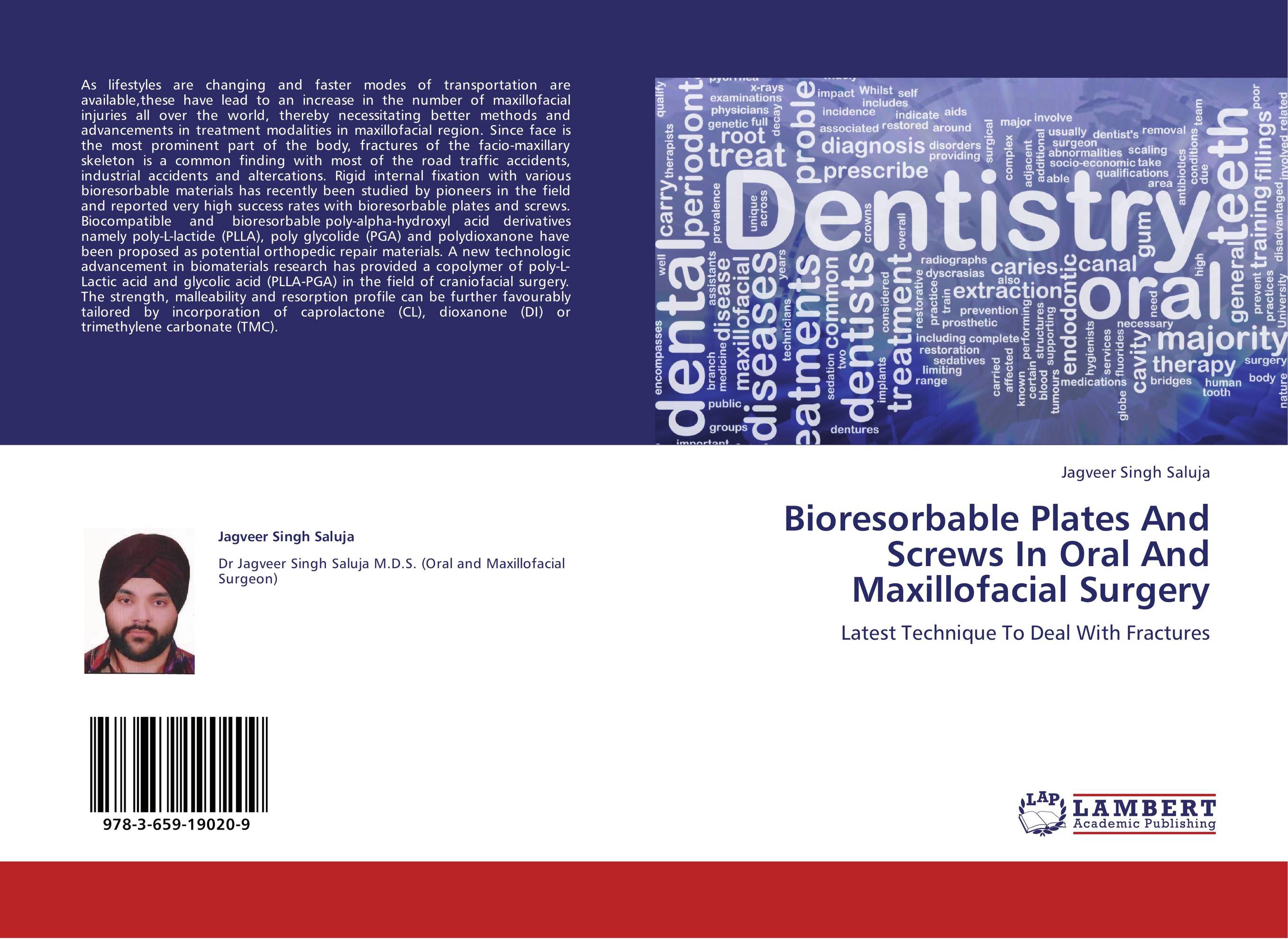 Bioresorbable Plates And Screws In Oral And Maxillofacial Surgery. Latest Technique To Deal With Fractures.