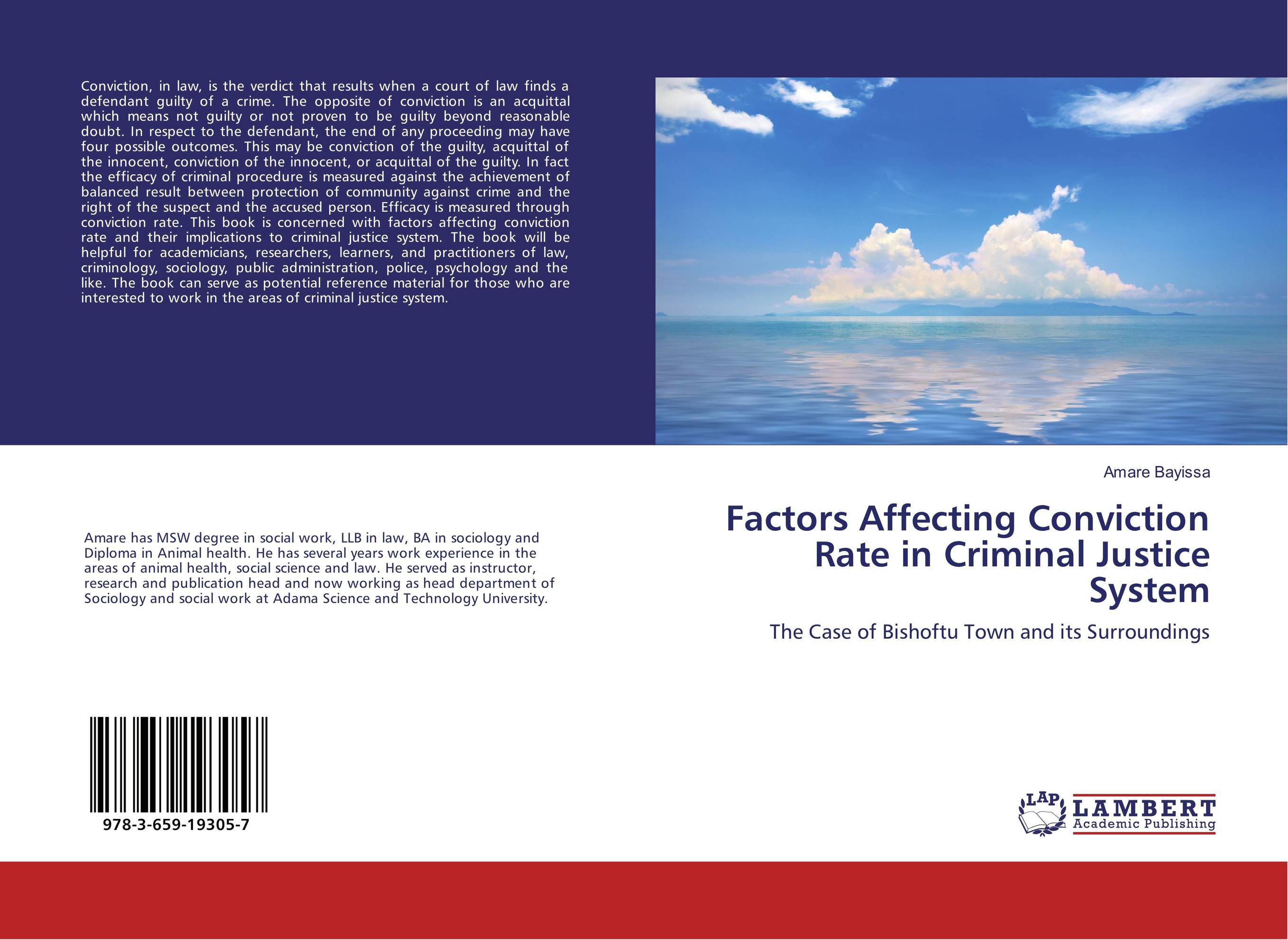 Factors Affecting Conviction Rate in Criminal Justice System. The Case of Bishoftu Town and its Surroundings.