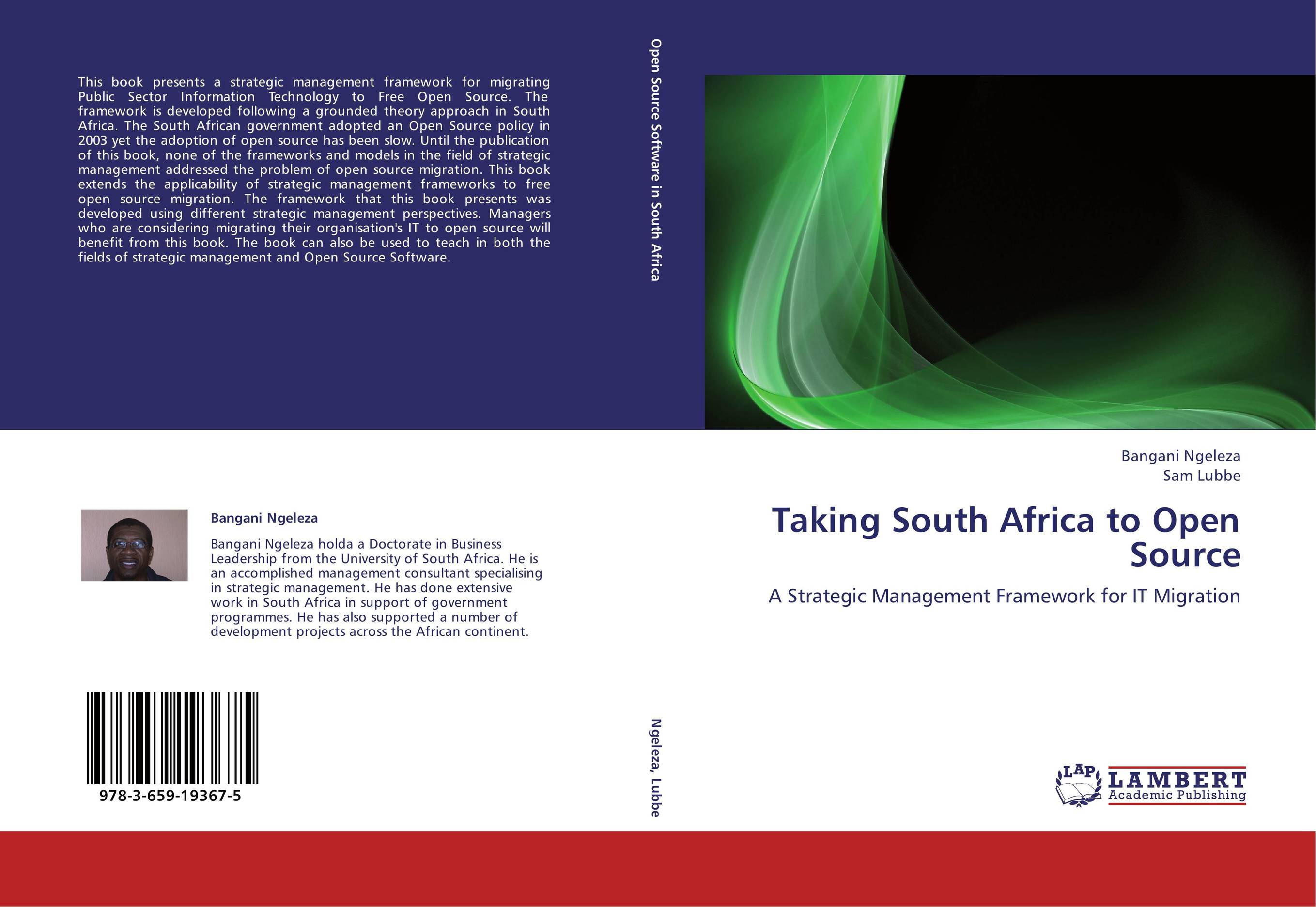 Taking South Africa to Open Source. A Strategic Management Framework for IT Migration.