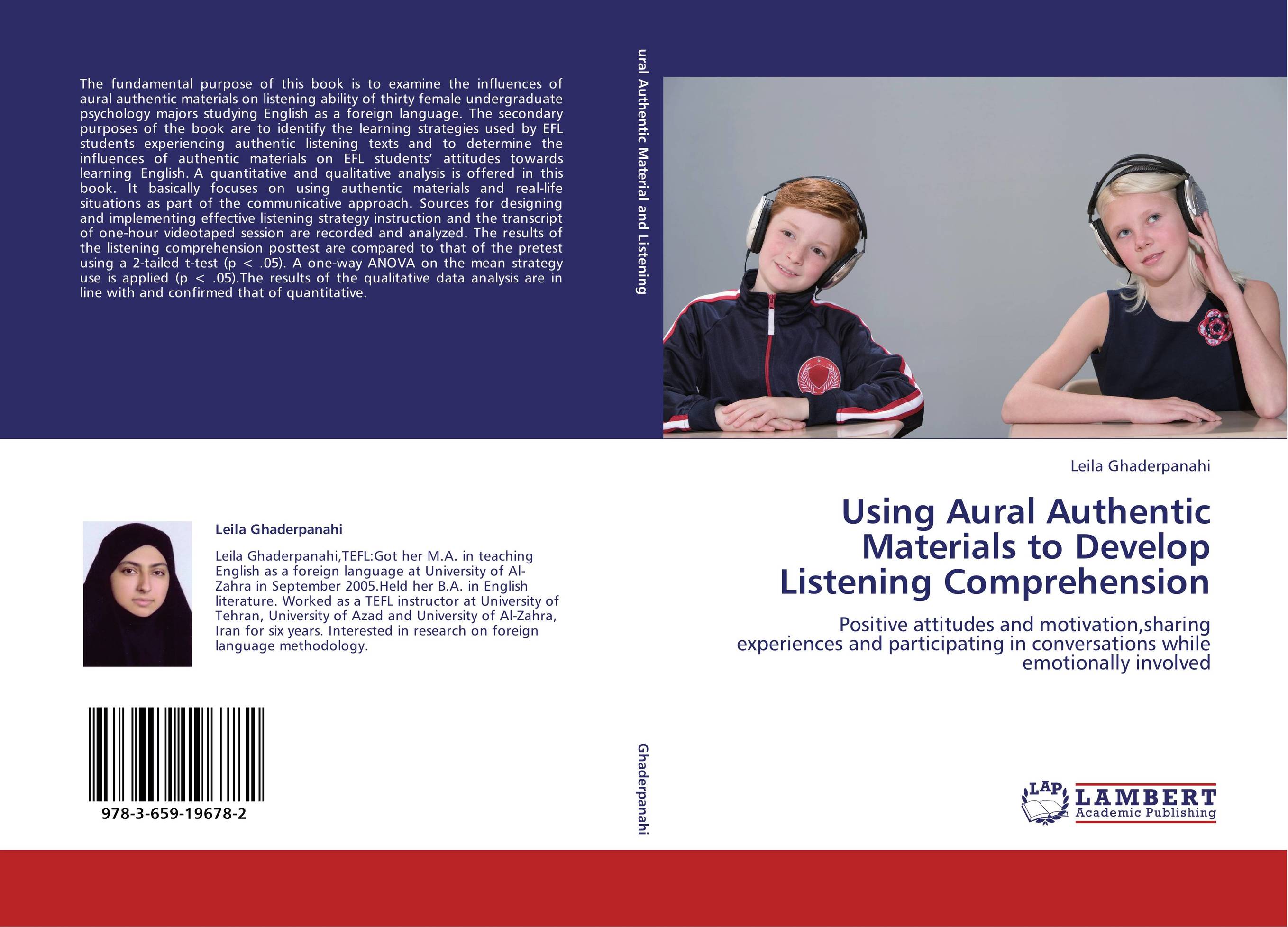 Using Aural Authentic Materials to Develop Listening Comprehension. Positive attitudes and motivation,sharing experiences and participating in conversations while emotionally involved.