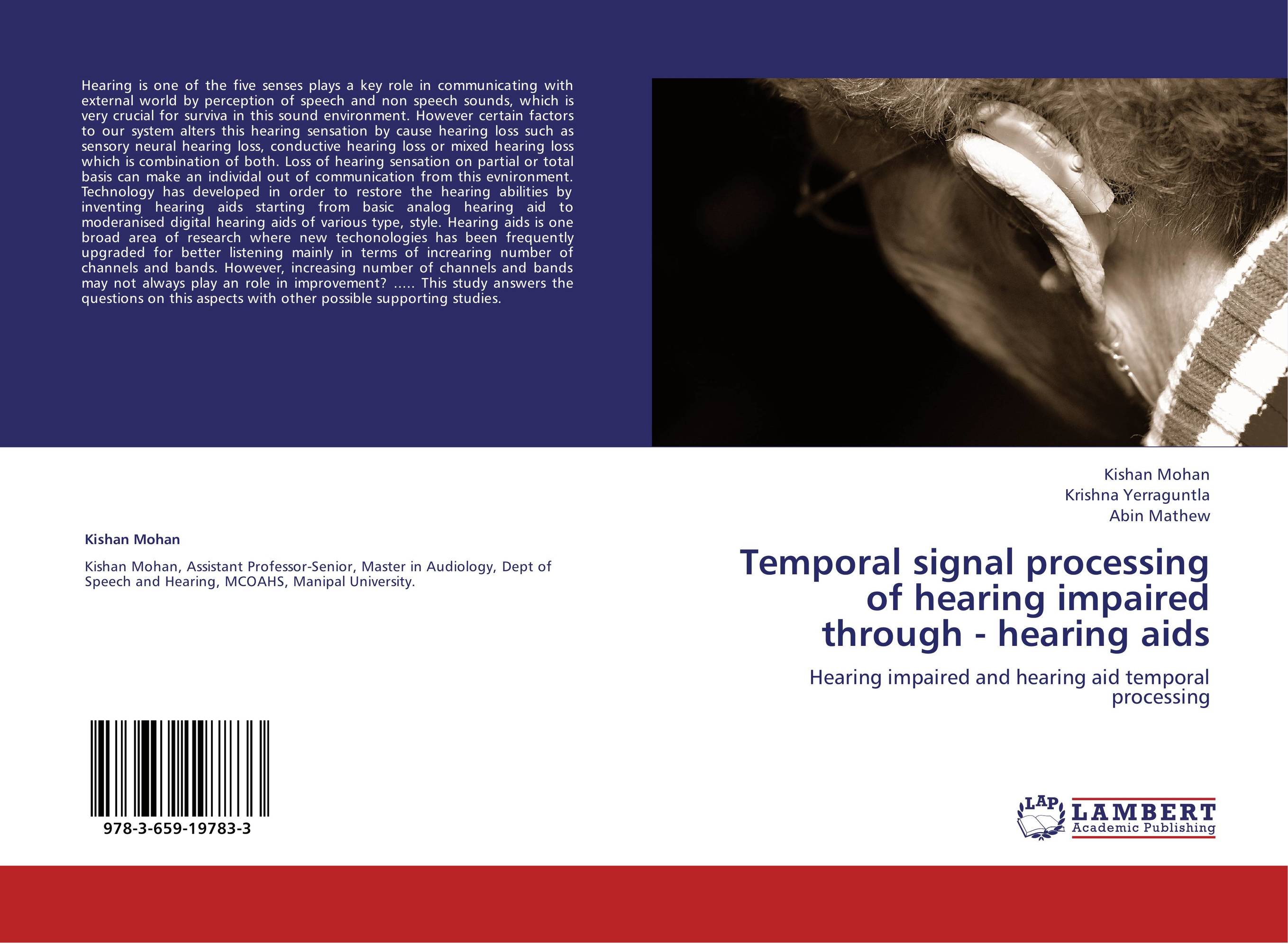 Temporal signal processing of hearing impaired through - hearing aids. Hearing impaired and hearing aid temporal processing.