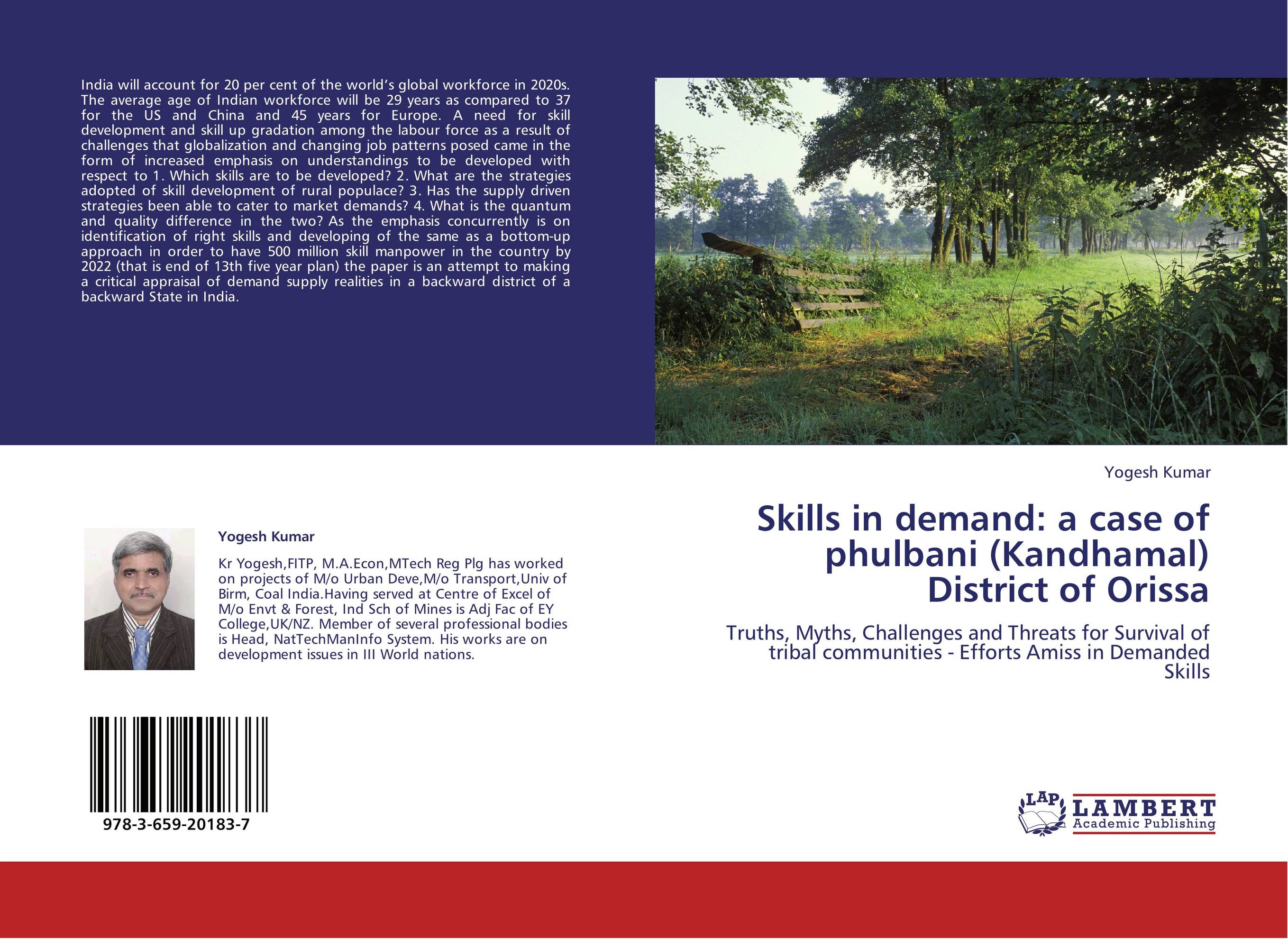 Skills in demand: a case of phulbani (Kandhamal) District of Orissa. Truths, Myths, Challenges and Threats for Survival of tribal communities - Efforts Amiss  in Demanded Skills.