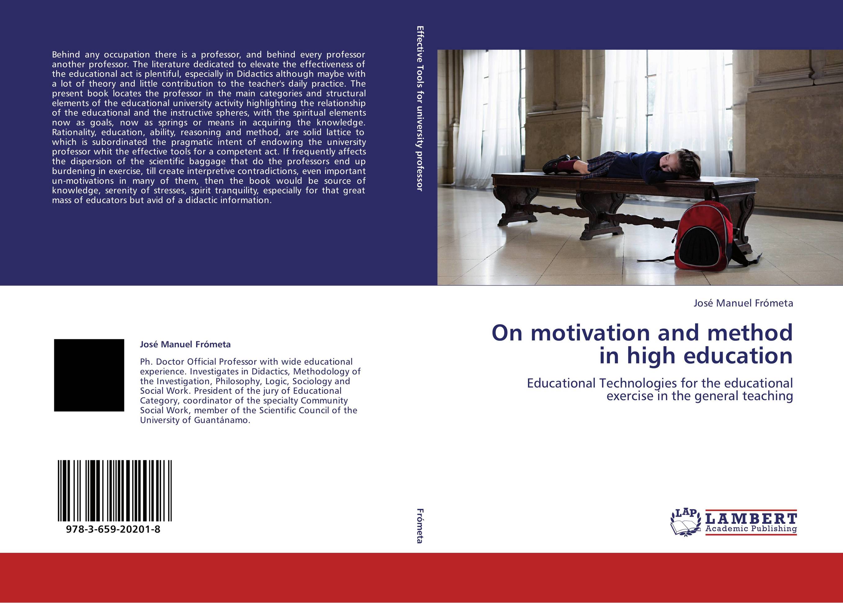 On motivation and method in high education. Educational Technologies for the educational exercise in the general teaching.