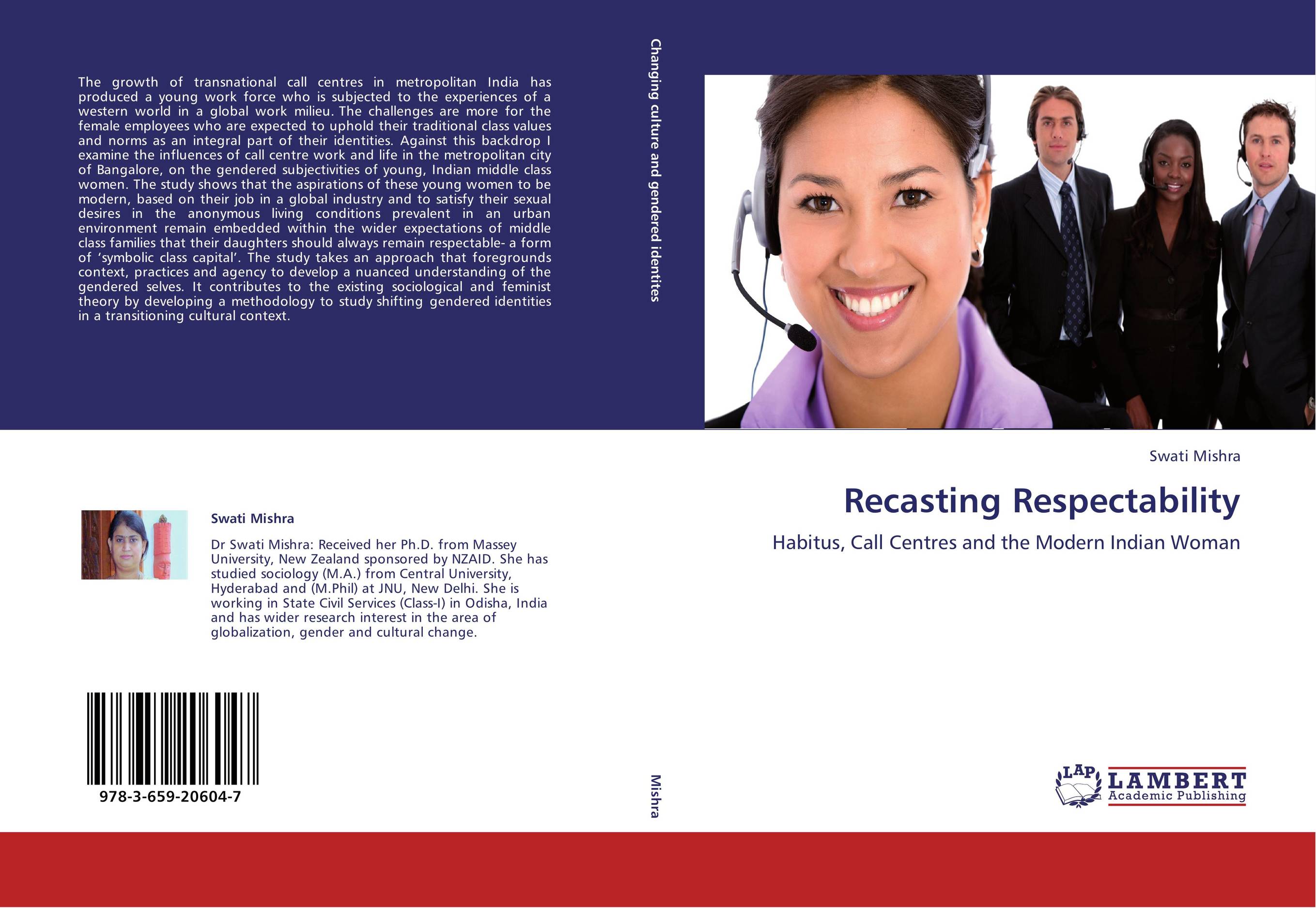 Recasting Respectability. Habitus, Call Centres and the Modern Indian Woman.