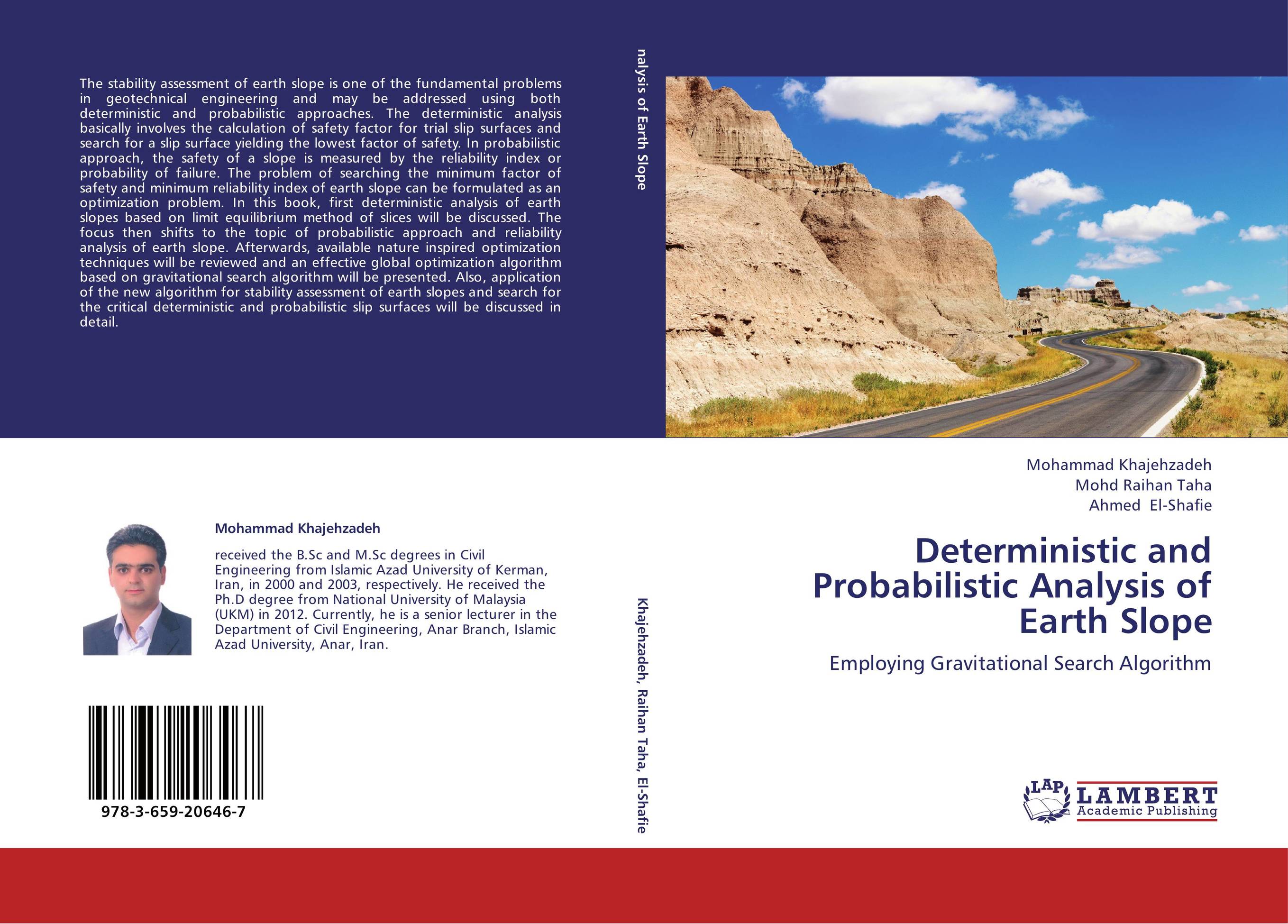 Deterministic and Probabilistic Analysis of Earth Slope. Employing Gravitational Search Algorithm.