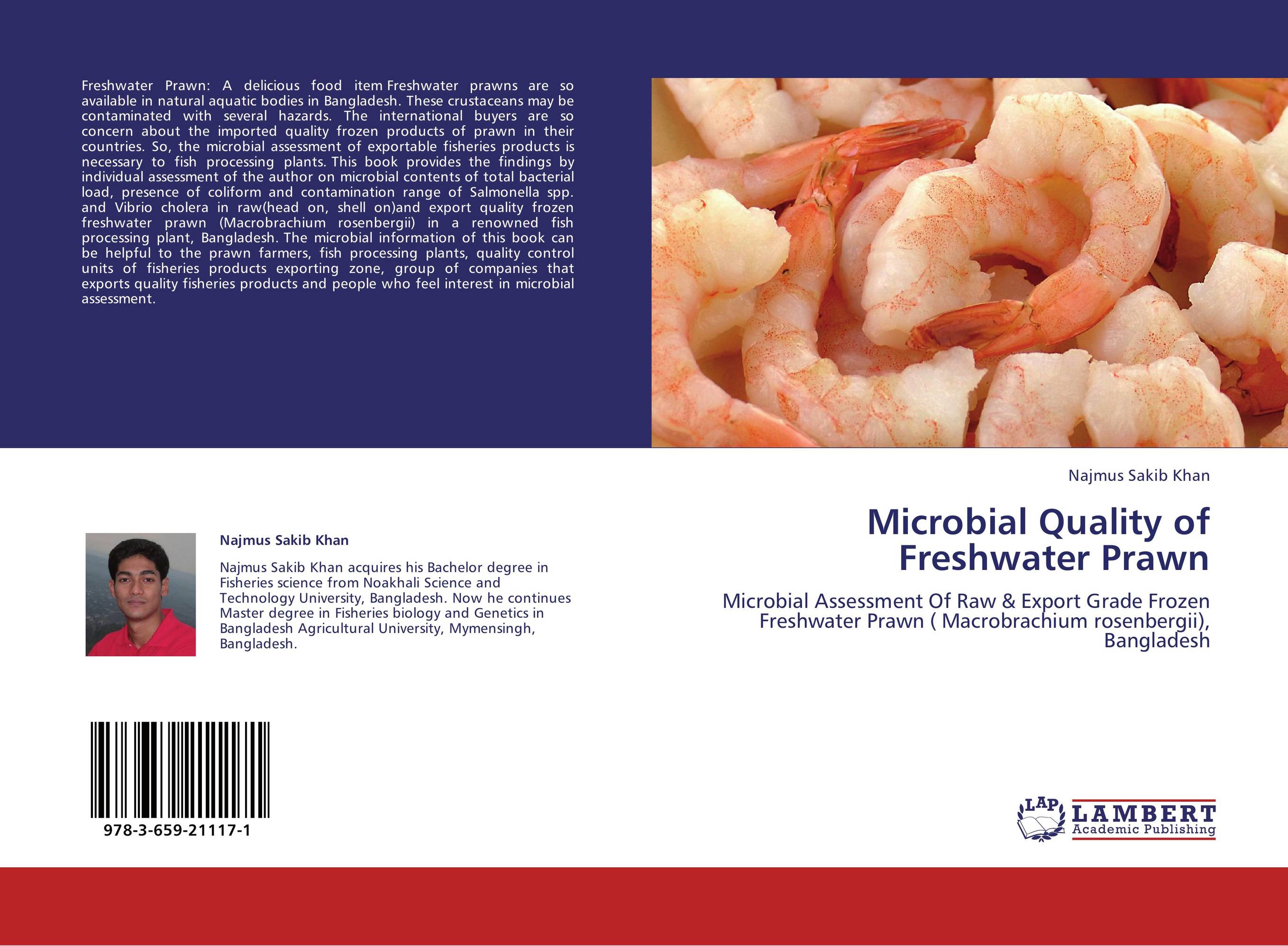 Microbial Quality of Freshwater Prawn. Microbial Assessment Of Raw &amp;amp; Export Grade Frozen Freshwater Prawn ( Macrobrachium rosenbergii), Bangladesh.