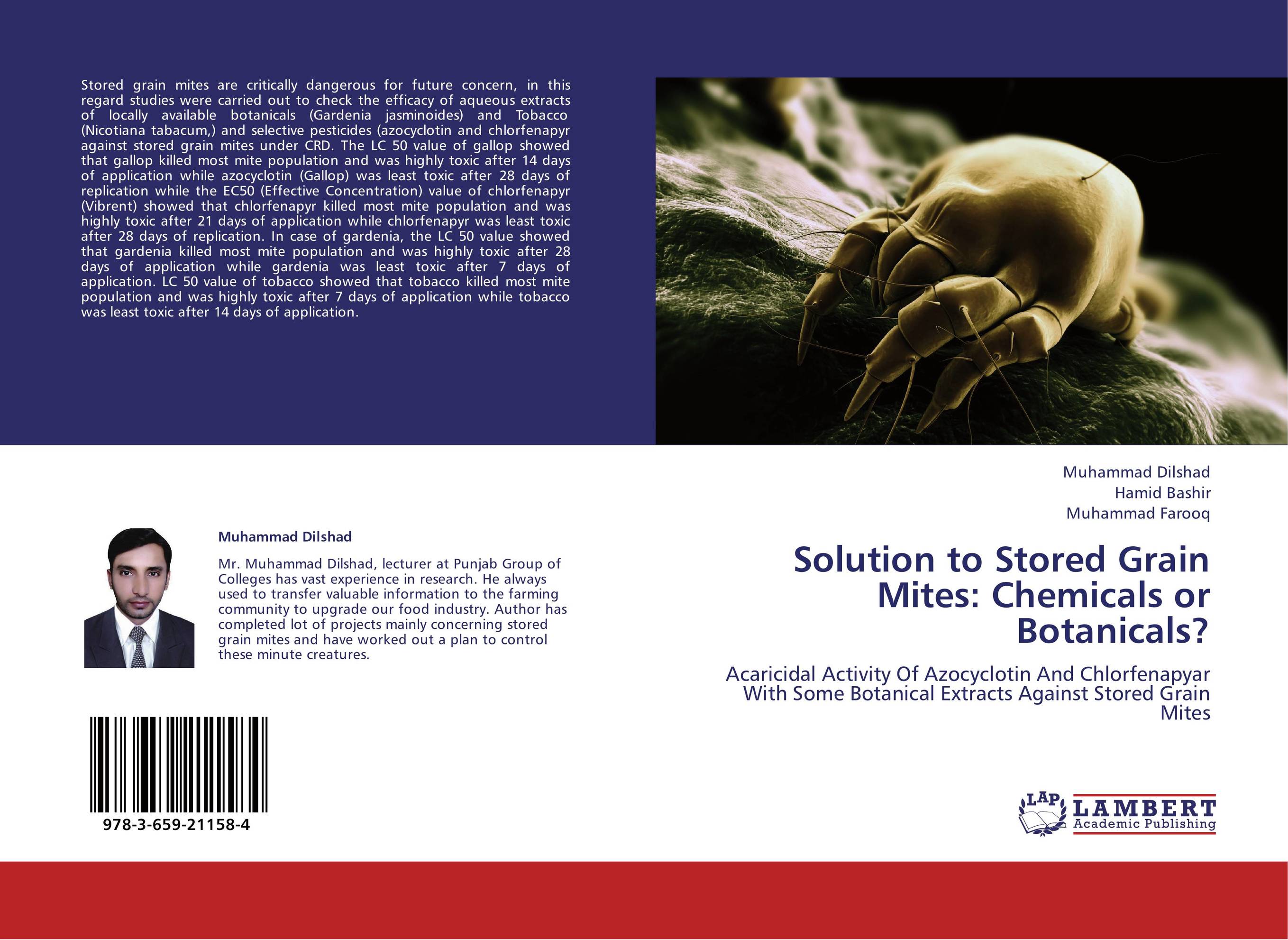 Solution to Stored Grain Mites: Chemicals or Botanicals?. Acaricidal Activity Of Azocyclotin And Chlorfenapyar With Some Botanical Extracts Against Stored Grain Mites.