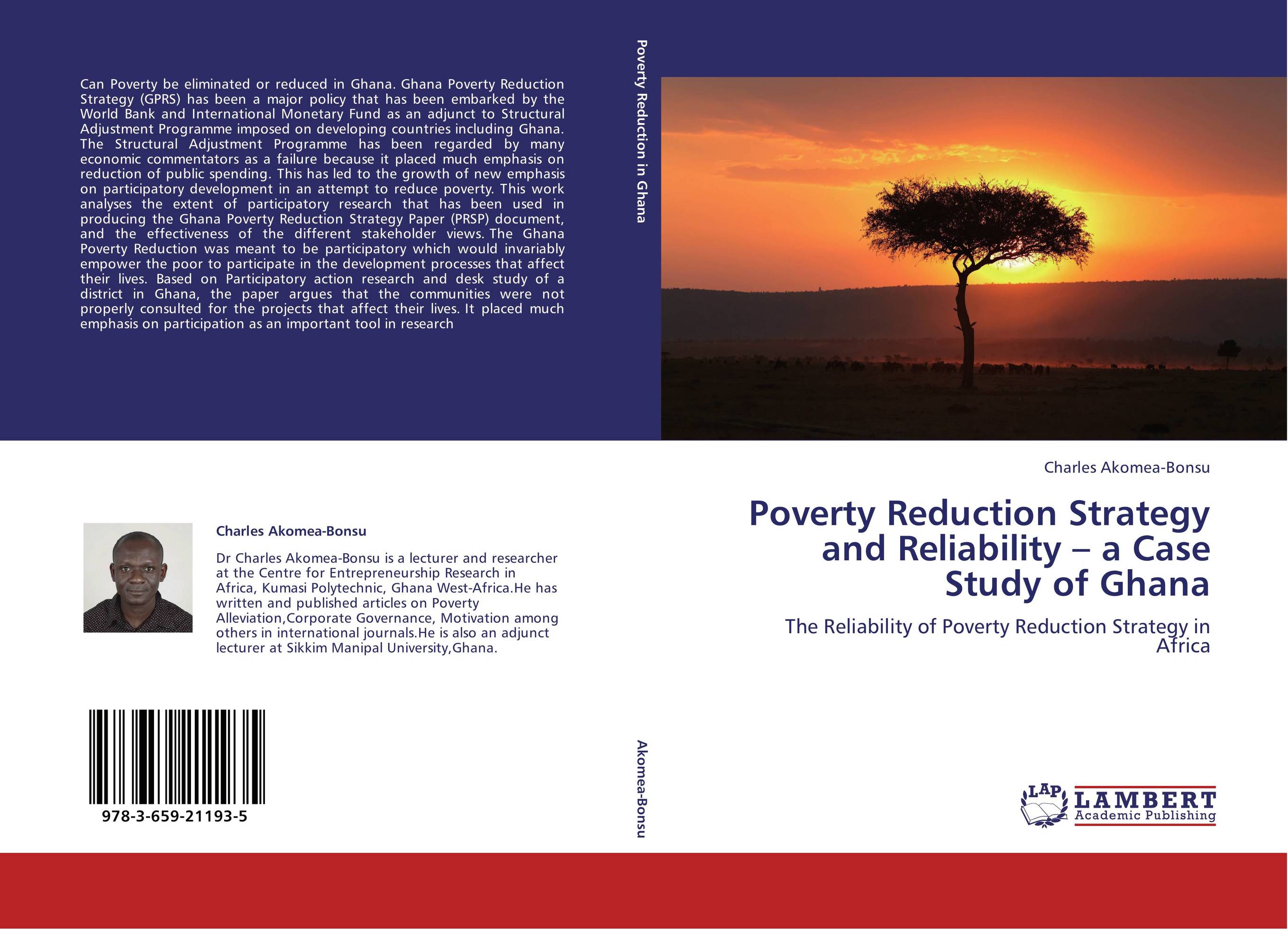 Poverty Reduction Strategy and Reliability – a Case Study of Ghana. The Reliability of Poverty Reduction Strategy in Africa.
