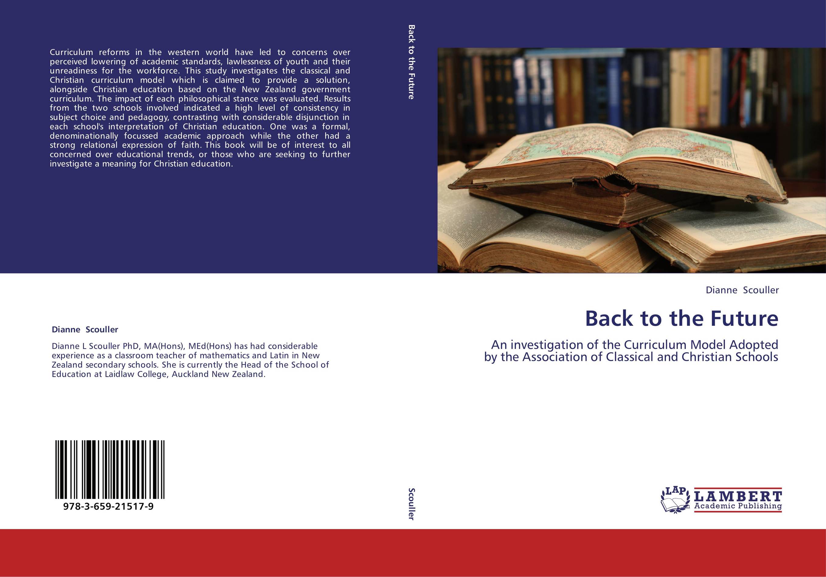 Back to the Future. An investigation of the Curriculum Model Adopted by the Association of Classical and Christian Schools.