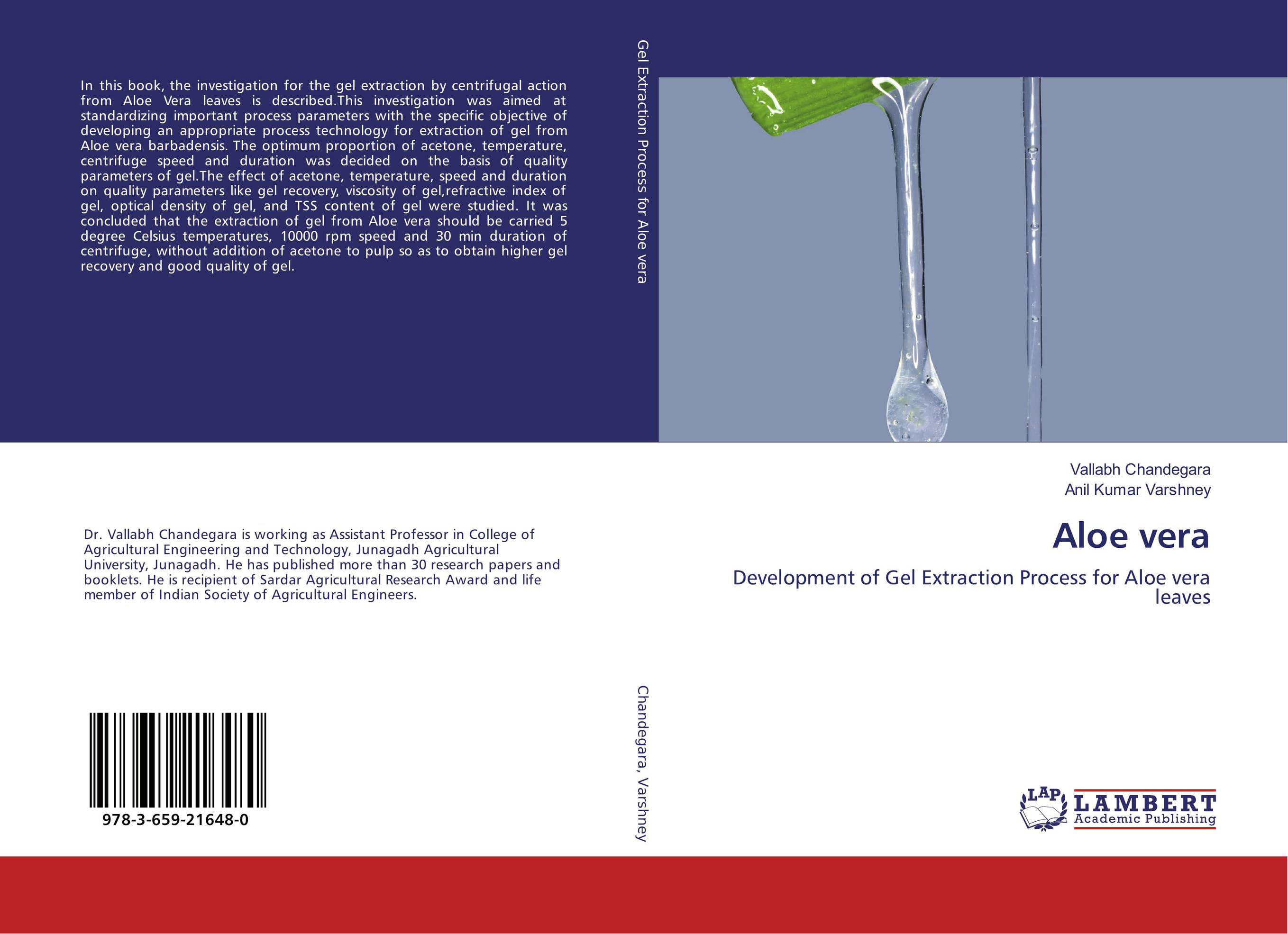 Aloe vera. Development of Gel Extraction Process for Aloe vera leaves.