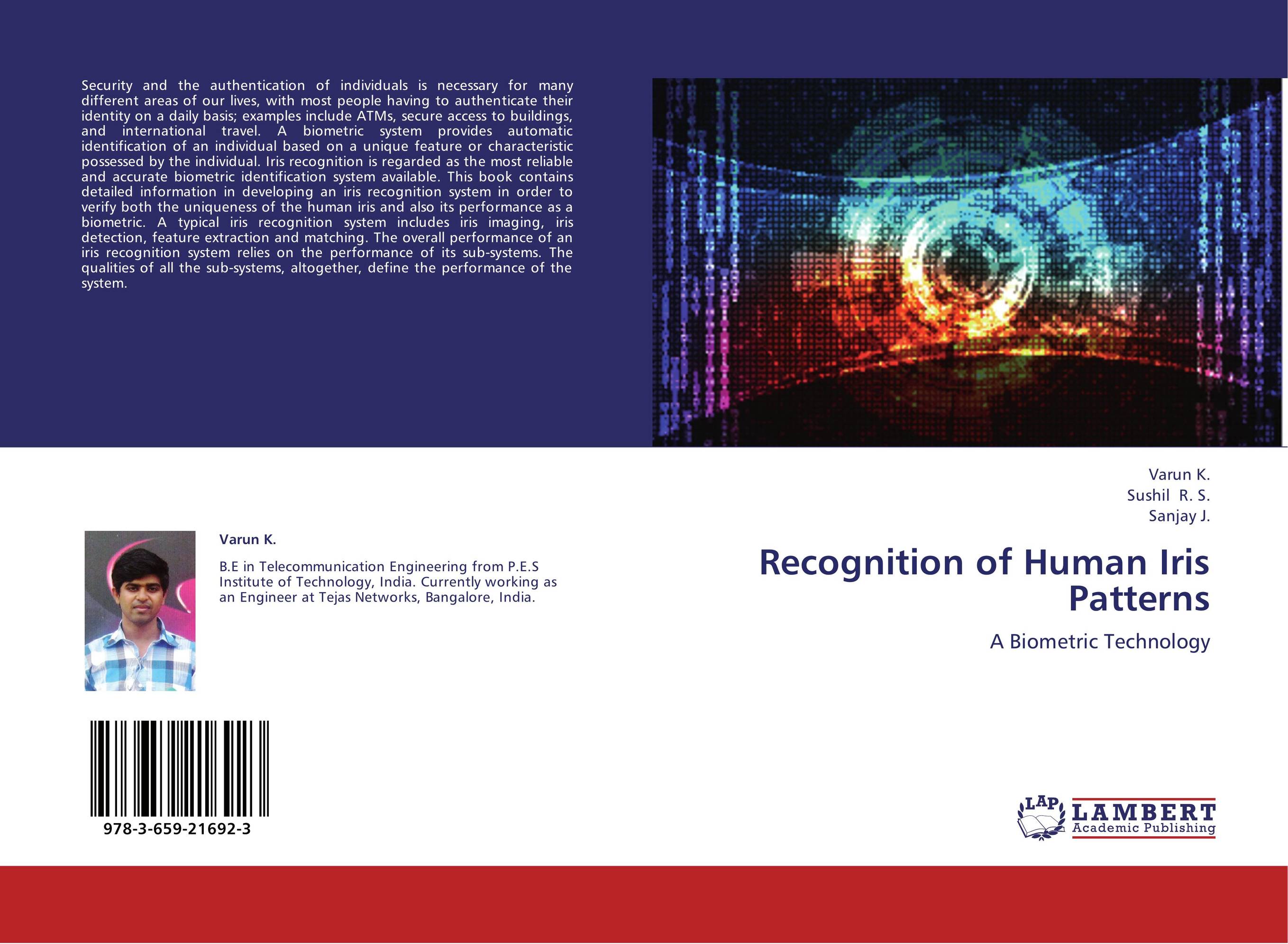 Recognition of Human Iris Patterns. A Biometric Technology.