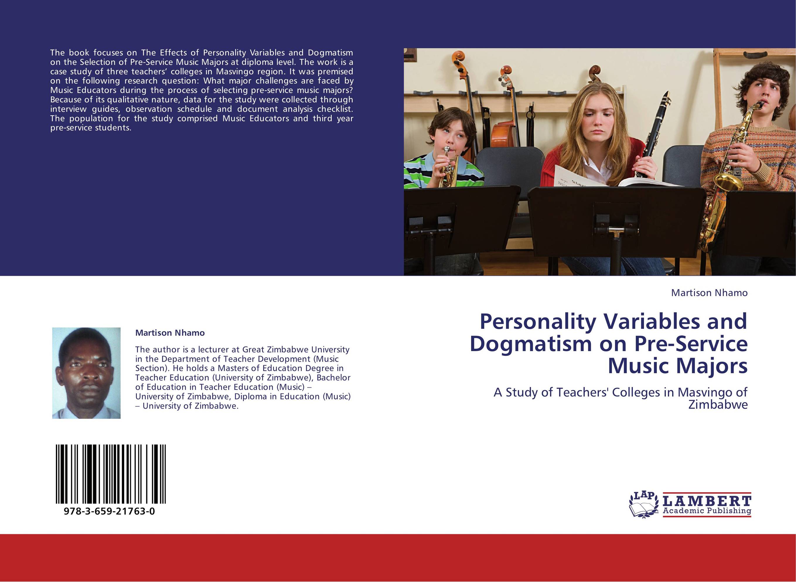 Personality Variables and Dogmatism on  Pre-Service Music Majors. A Study of Teachers' Colleges in Masvingo of Zimbabwe.