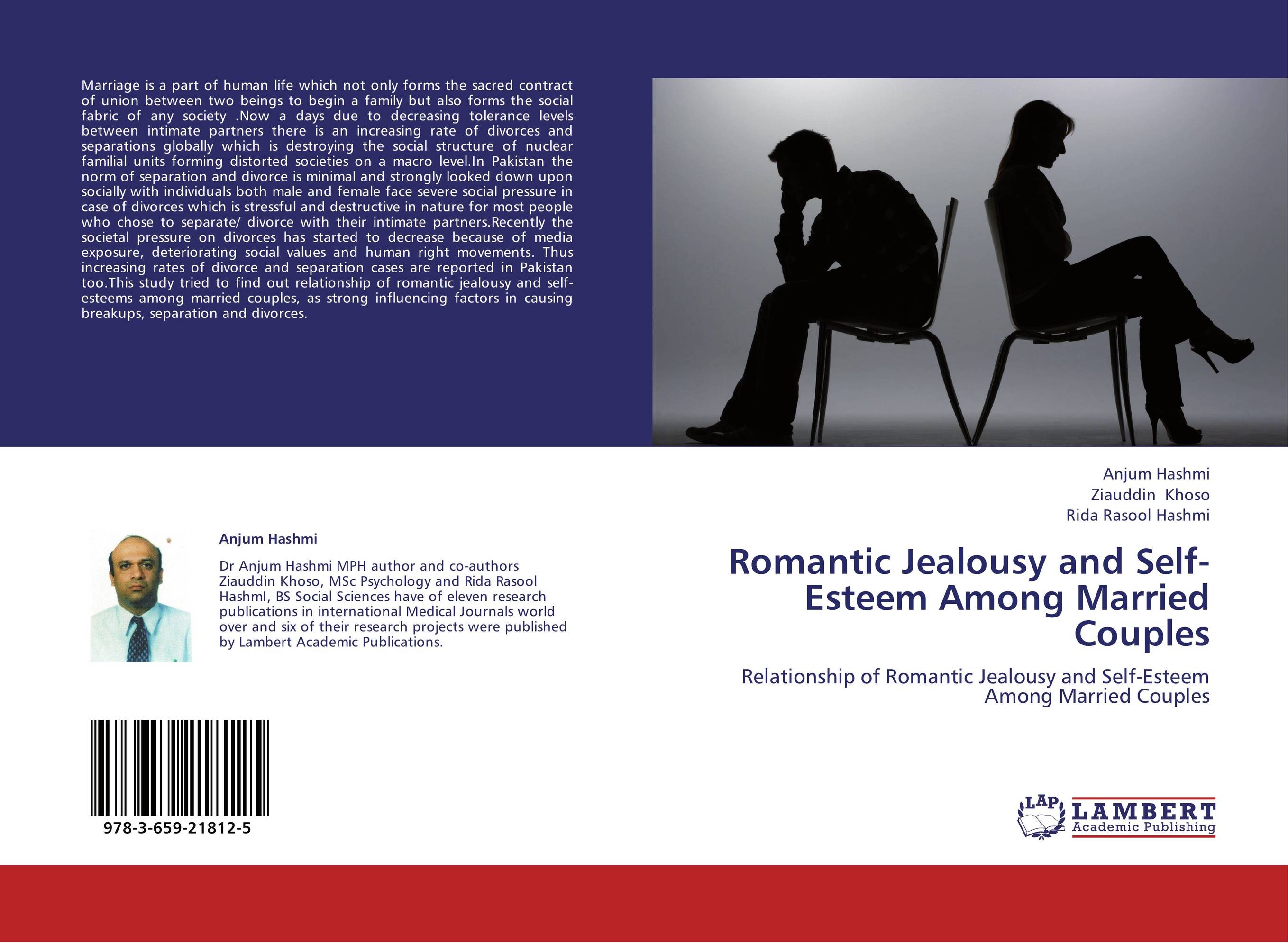 Romantic Jealousy and Self-Esteem Among Married Couples. Relationship of Romantic Jealousy and Self-Esteem Among Married Couples.