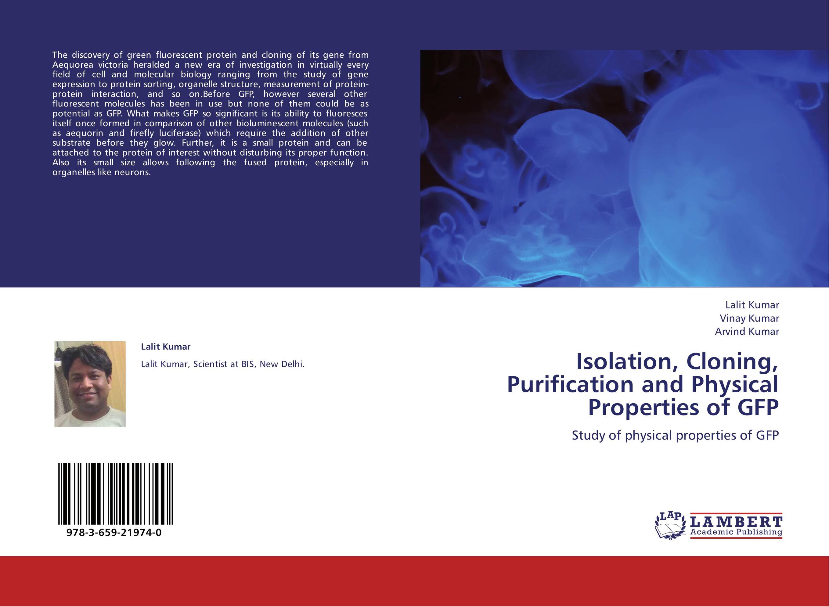 Isolation, Cloning, Purification and Physical Properties of GFP. Study of physical properties of GFP.