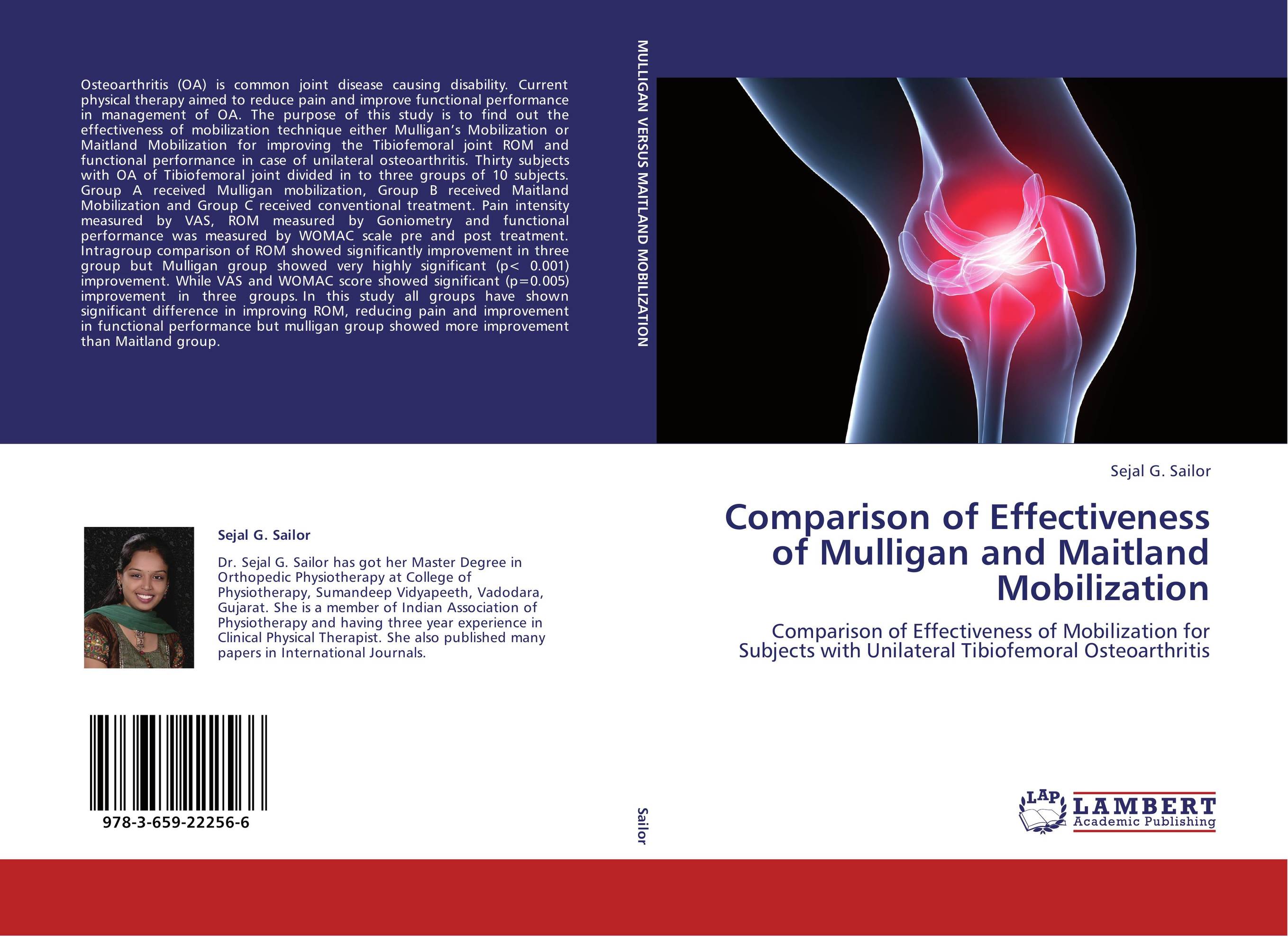 Comparison of Effectiveness of Mulligan and Maitland Mobilization. Comparison of Effectiveness of Mobilization for Subjects with Unilateral Tibiofemoral Osteoarthritis.