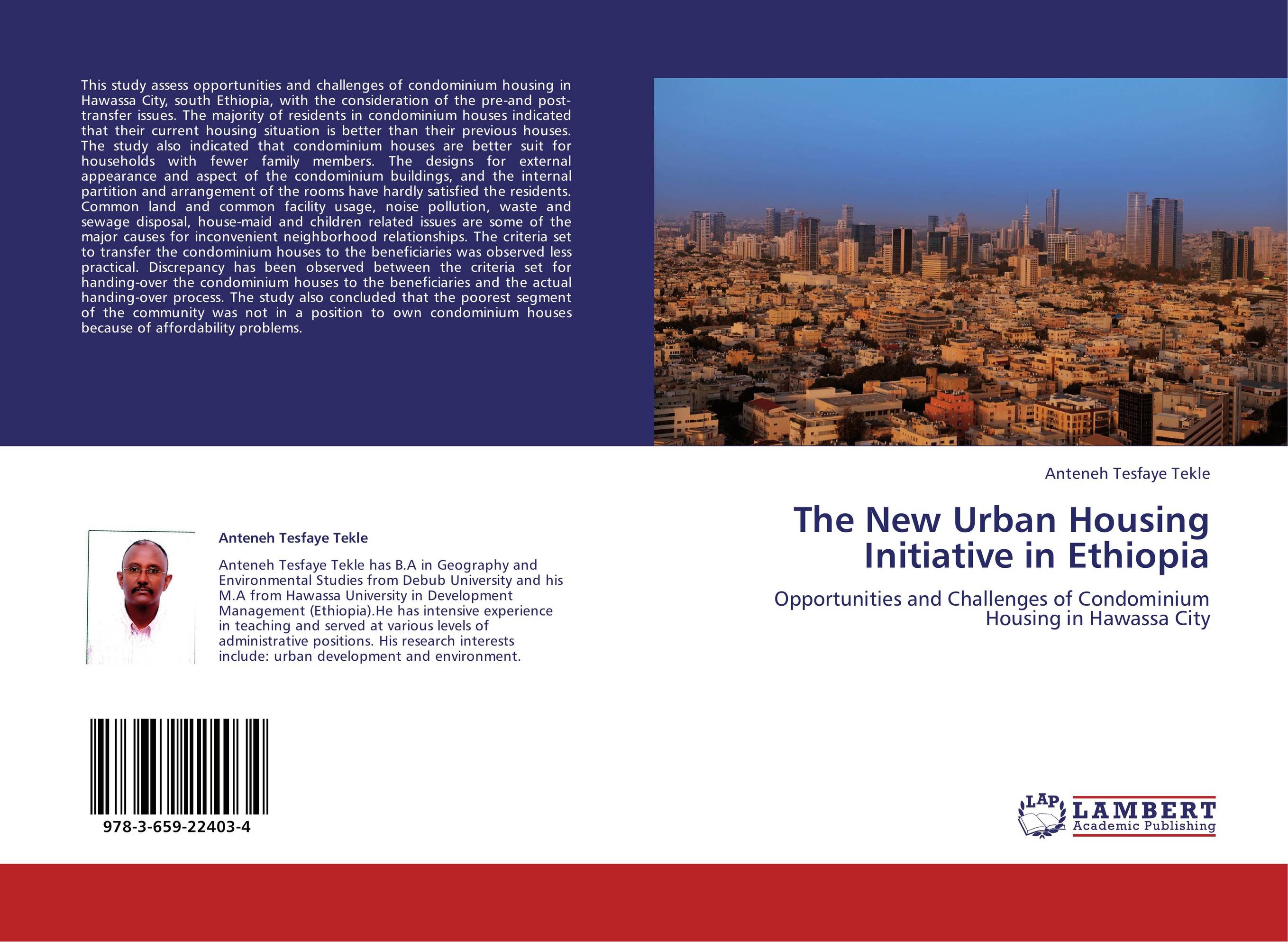 The New Urban Housing Initiative in Ethiopia. Opportunities and Challenges of Condominium Housing in Hawassa City.