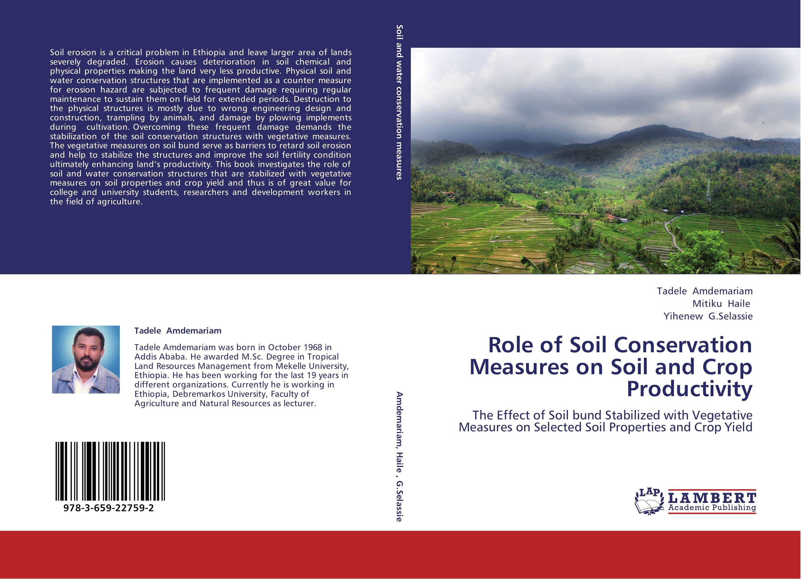 Role of Soil Conservation Measures on Soil and Crop Productivity. The Effect of Soil bund Stabilized with Vegetative Measures on Selected Soil Properties and Crop Yield.