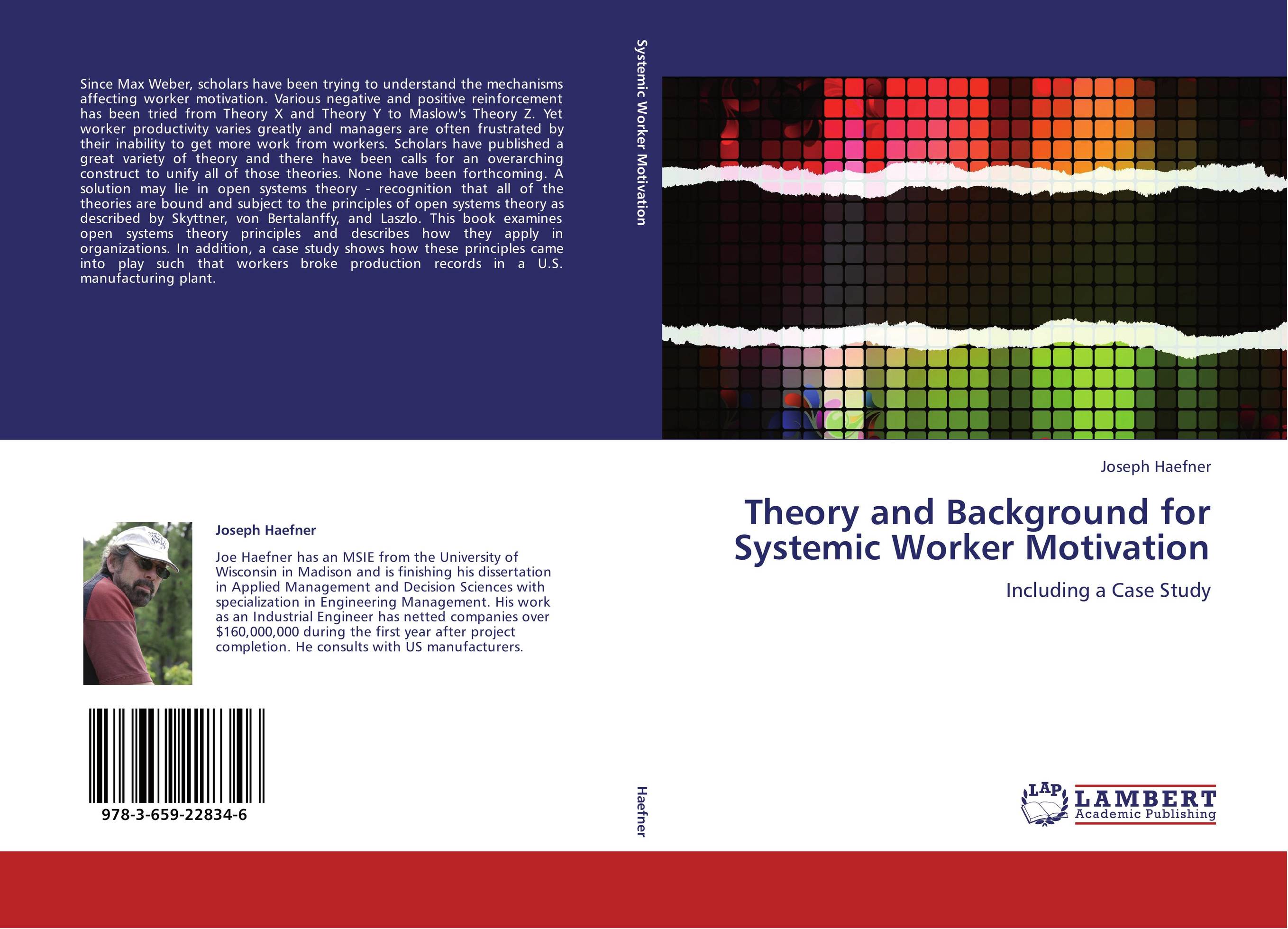 Theory and Background for Systemic Worker Motivation. Including a Case Study.