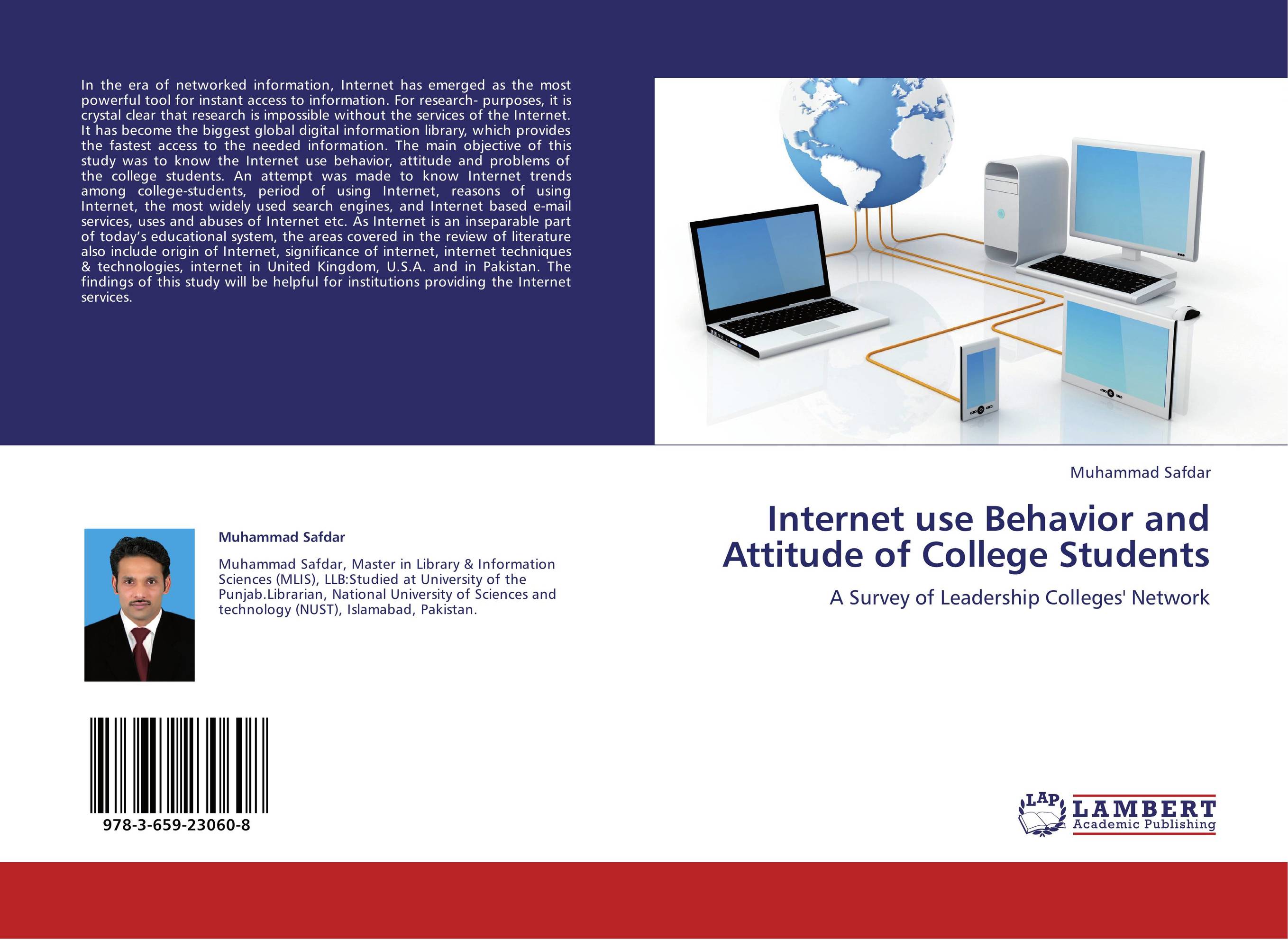 Internet use Behavior and Attitude of College Students. A Survey of Leadership Colleges' Network.