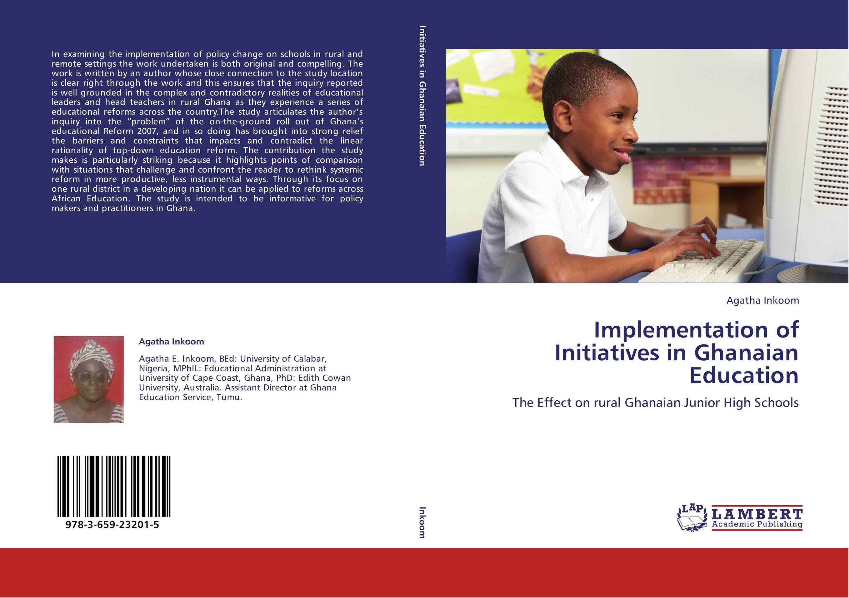 Implementation of Initiatives in Ghanaian Education. The Effect on rural Ghanaian Junior High Schools.