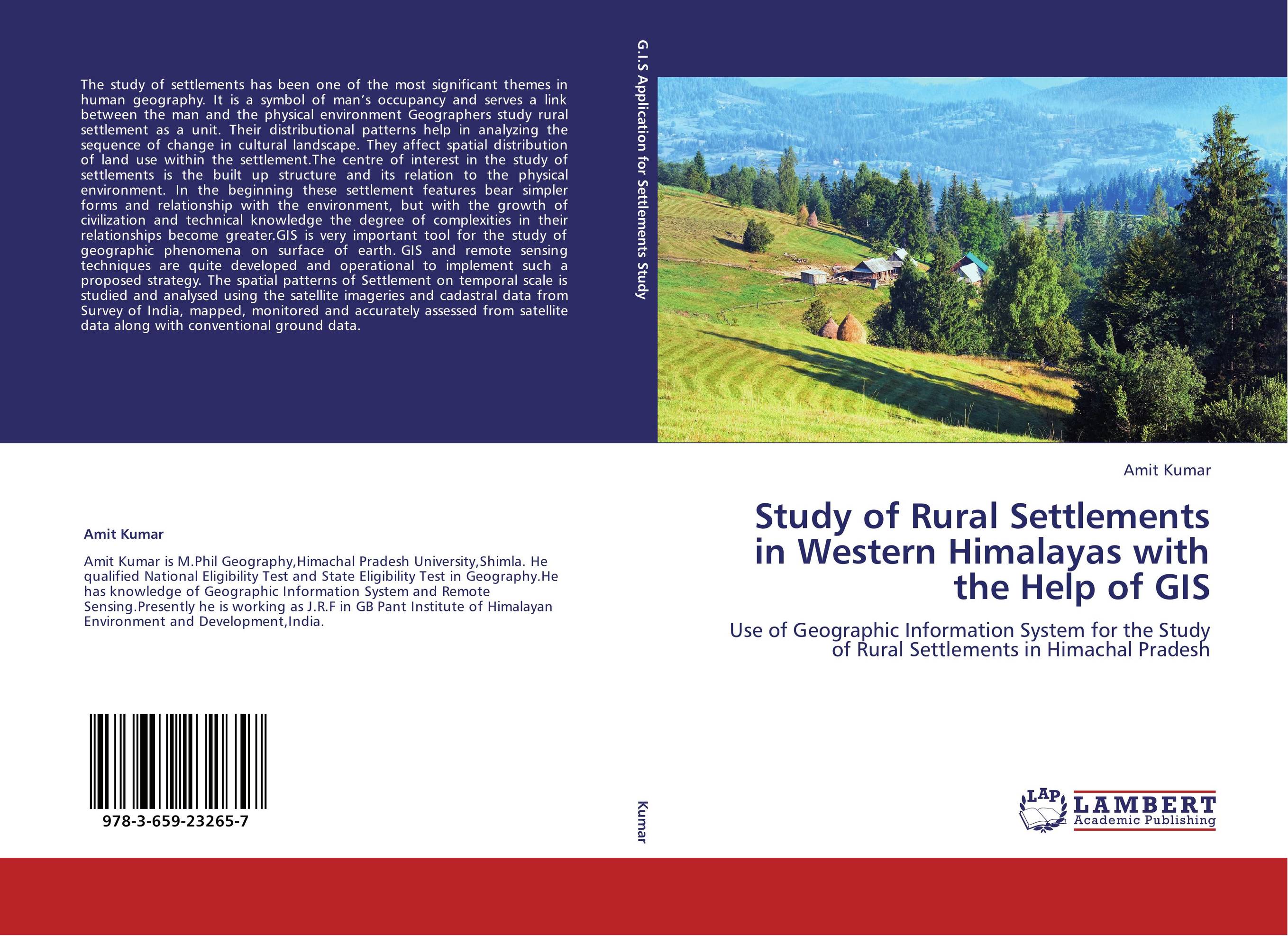 Study of Rural Settlements in Western Himalayas with the Help of GIS. Use of Geographic Information System for the Study of Rural Settlements in Himachal Pradesh.