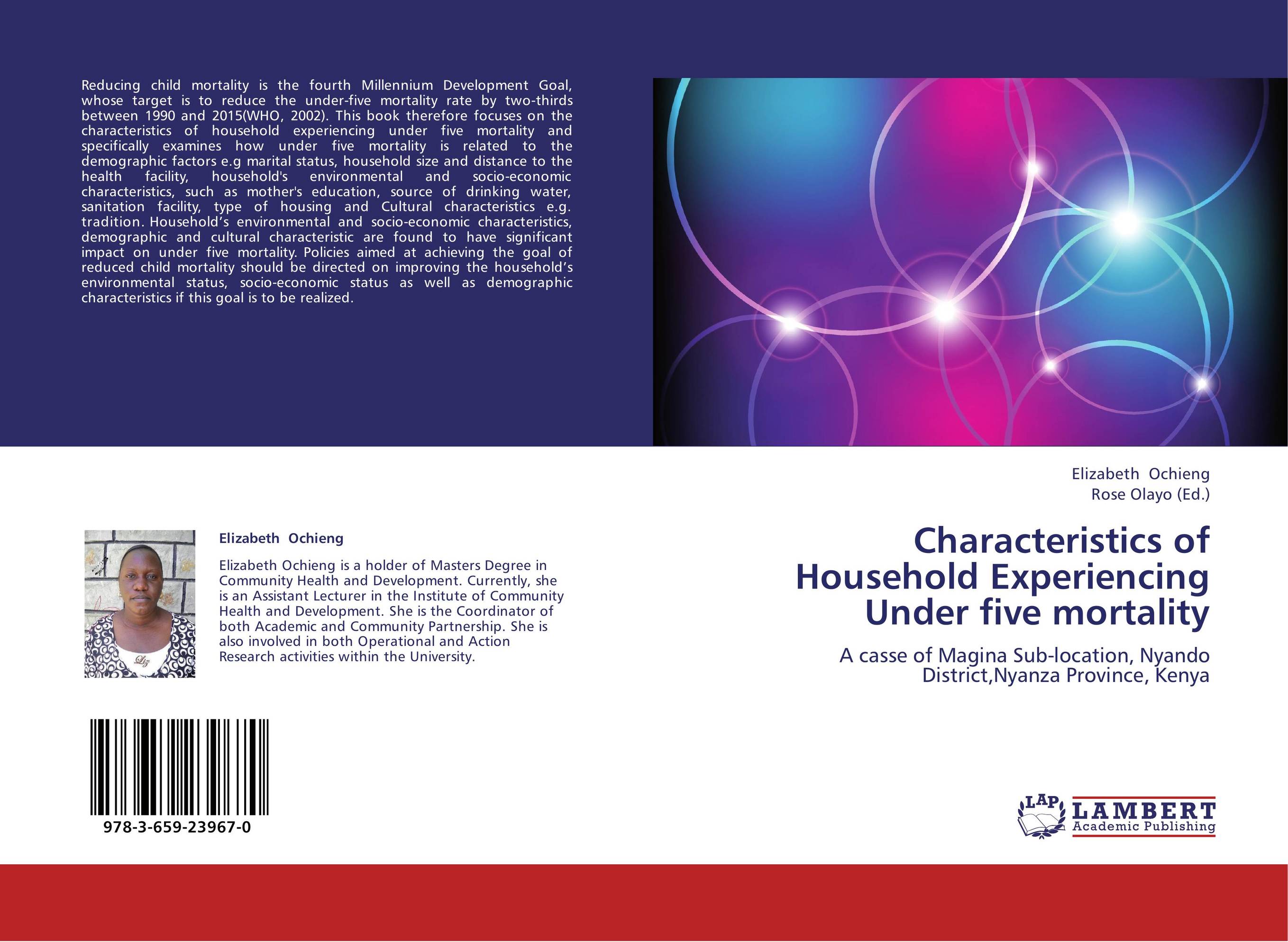 Characteristics of Household Experiencing Under five mortality. A casse of Magina Sub-location, Nyando District,Nyanza Province, Kenya.