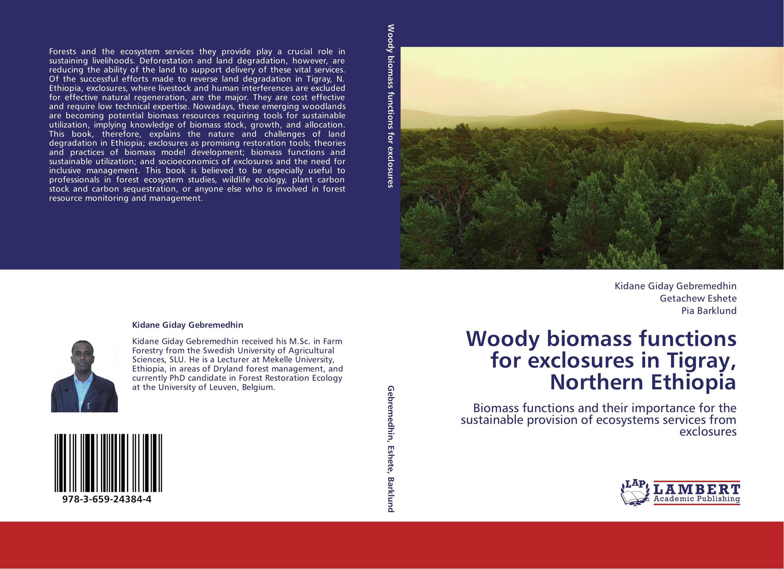 Woody biomass functions for exclosures in Tigray, Northern Ethiopia. Biomass functions and their importance for the sustainable provision of ecosystems services from exclosures.