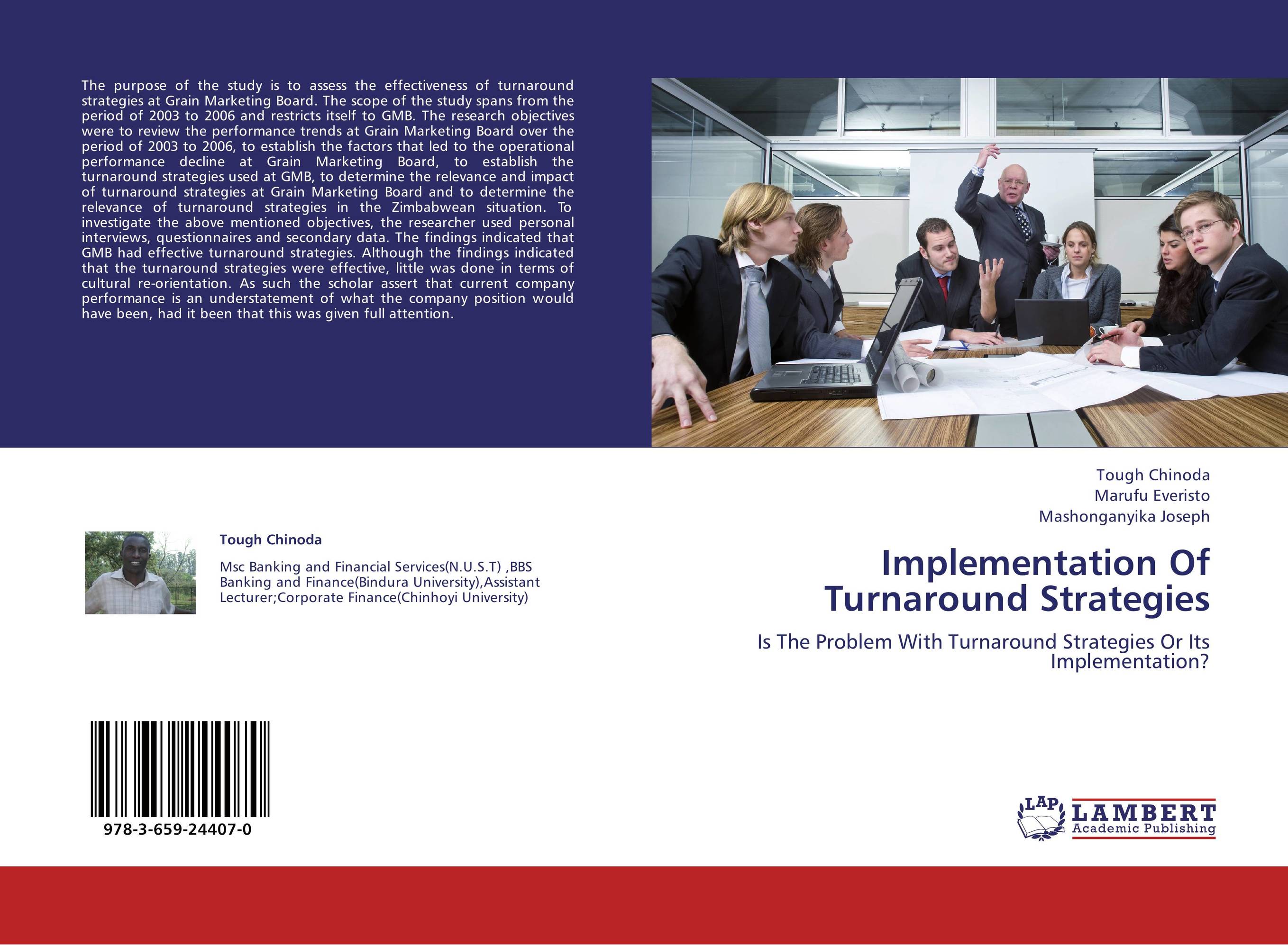 Implementation Of Turnaround Strategies. Is The Problem With Turnaround Strategies Or Its Implementation?.