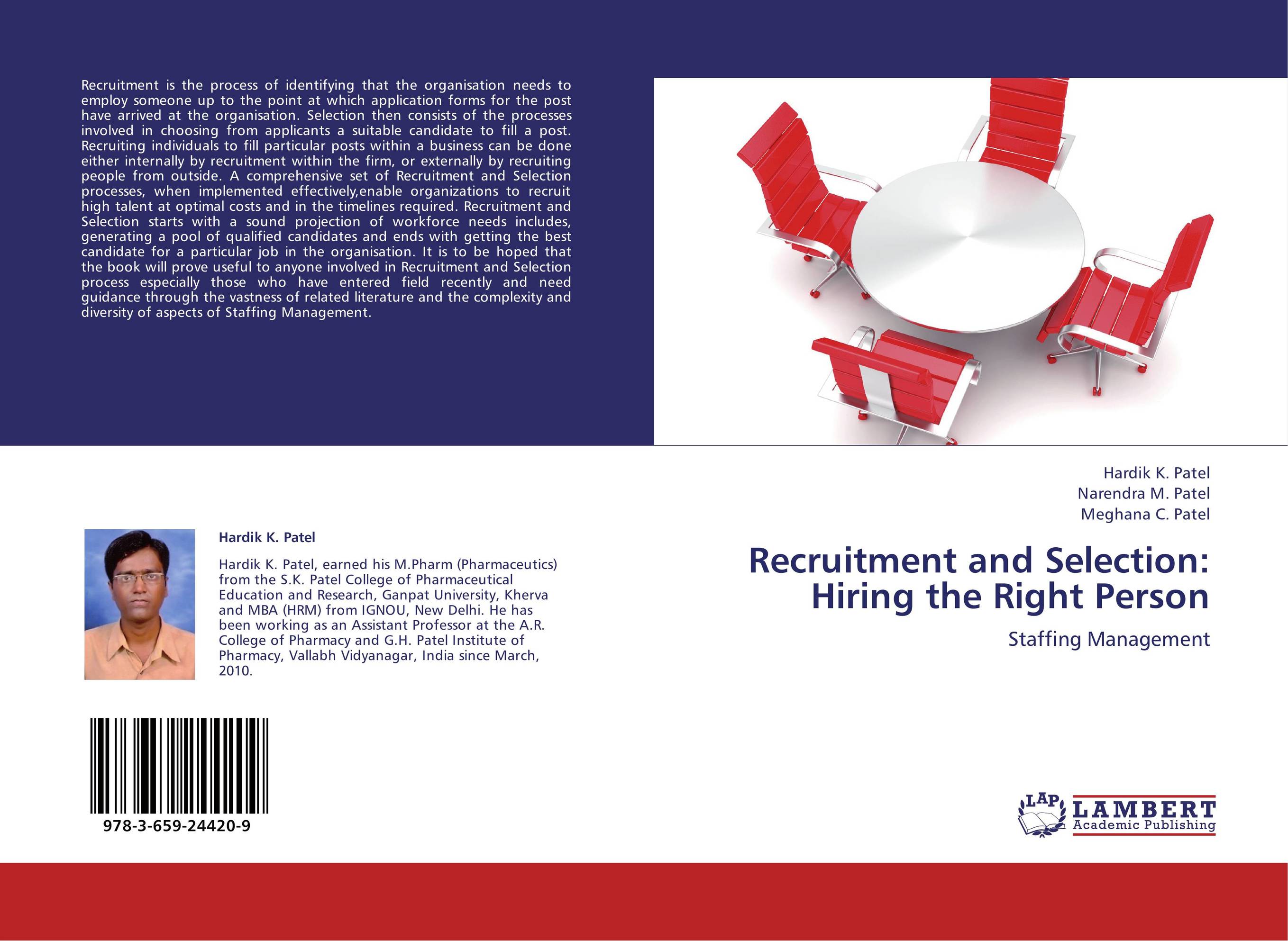 Recruitment and Selection: Hiring the Right Person. Staffing Management.