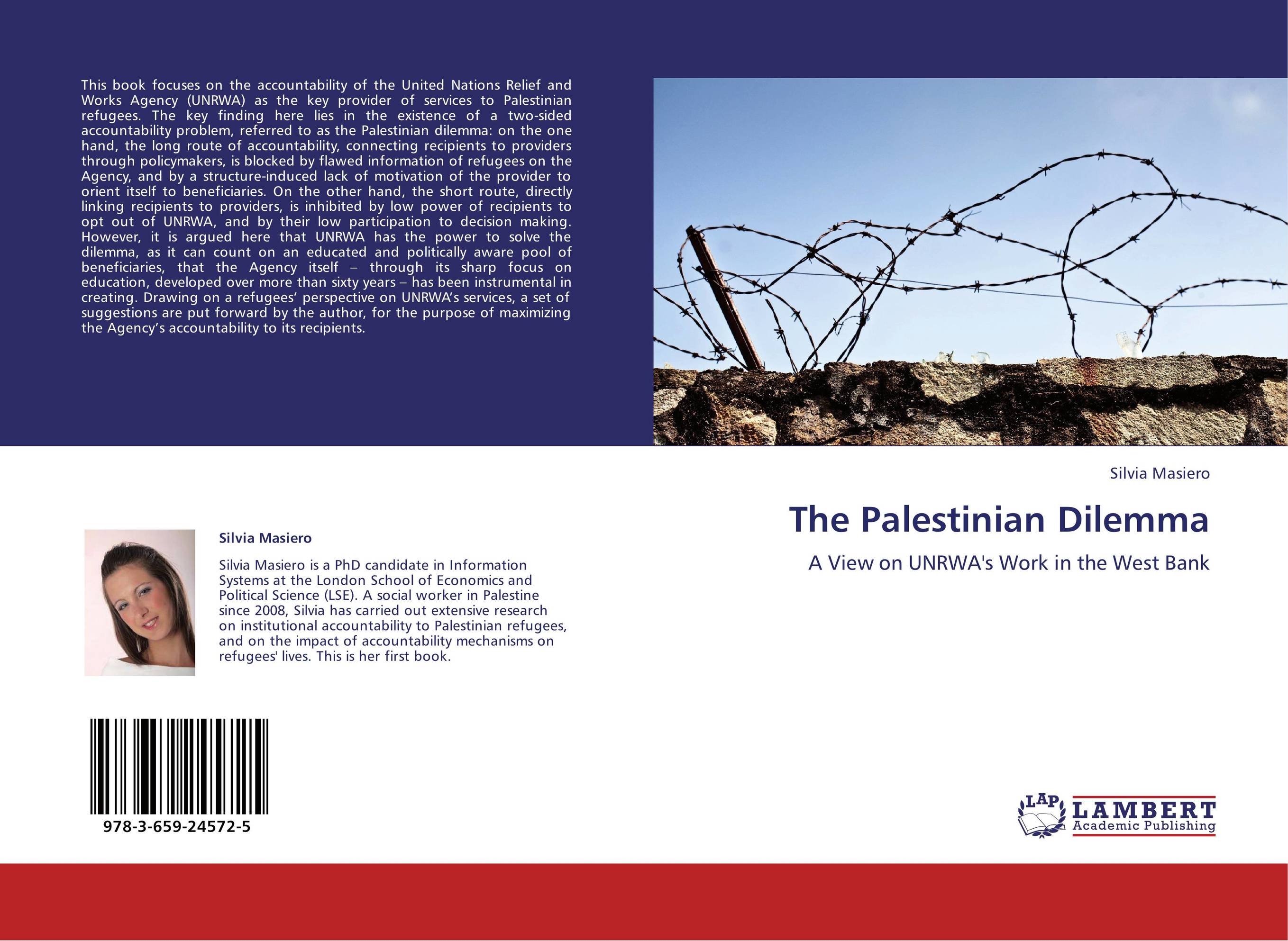 The Palestinian Dilemma. A View on UNRWA's Work in the West Bank.