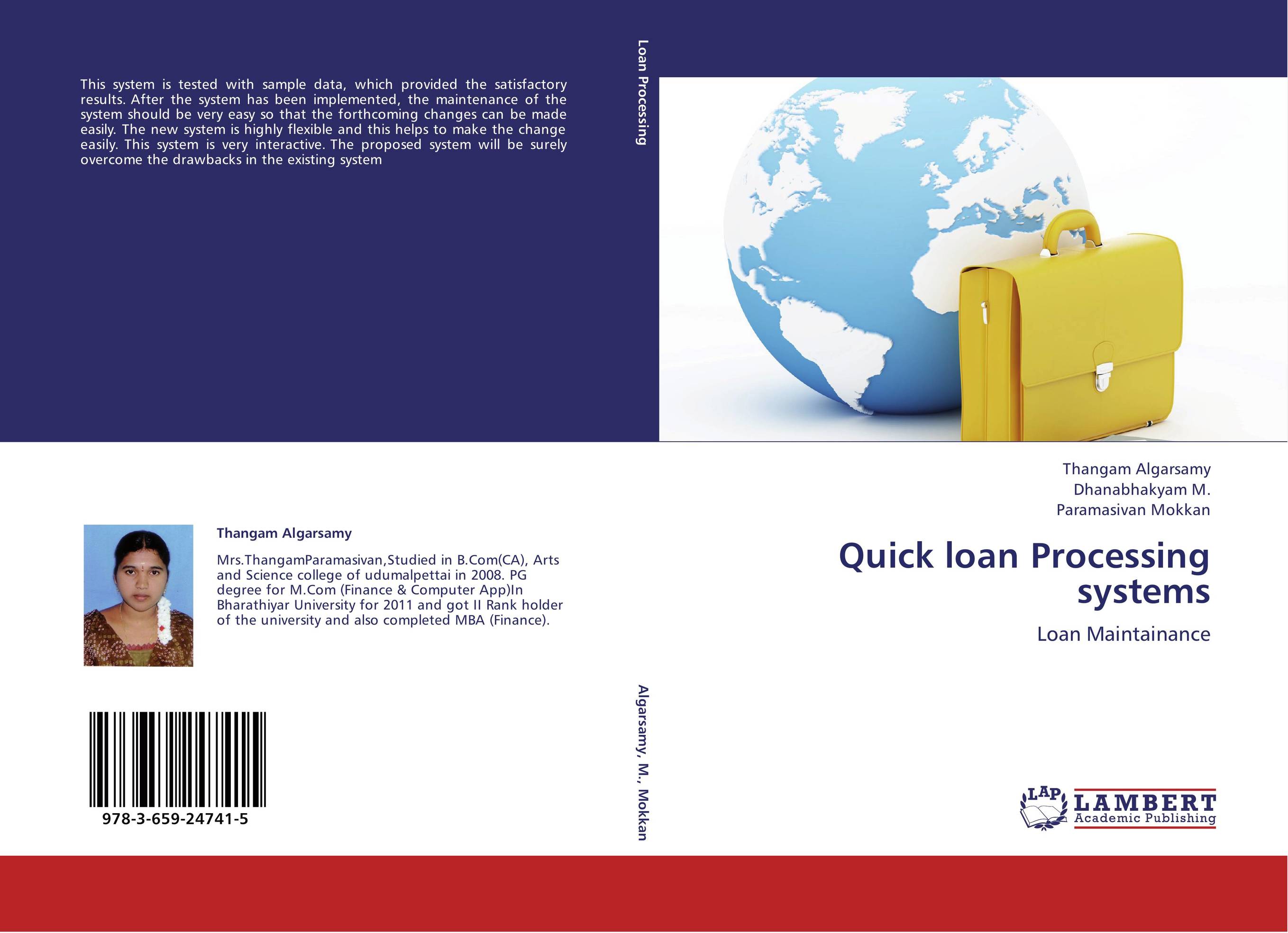 Quick loan Processing systems. Loan Maintainance.