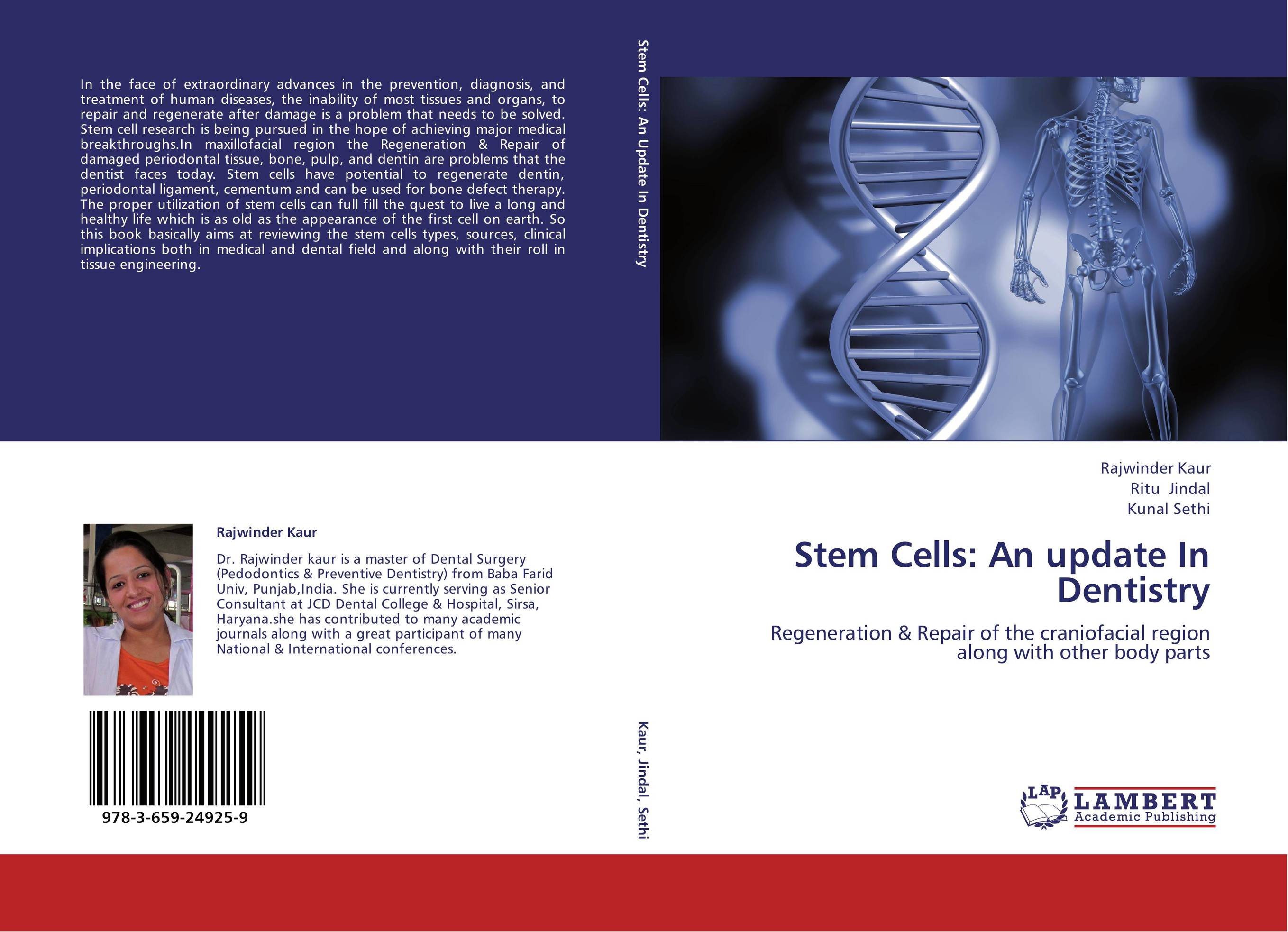 Stem Cells: An update In Dentistry. Regeneration &amp;amp; Repair of the craniofacial region along with other body parts.