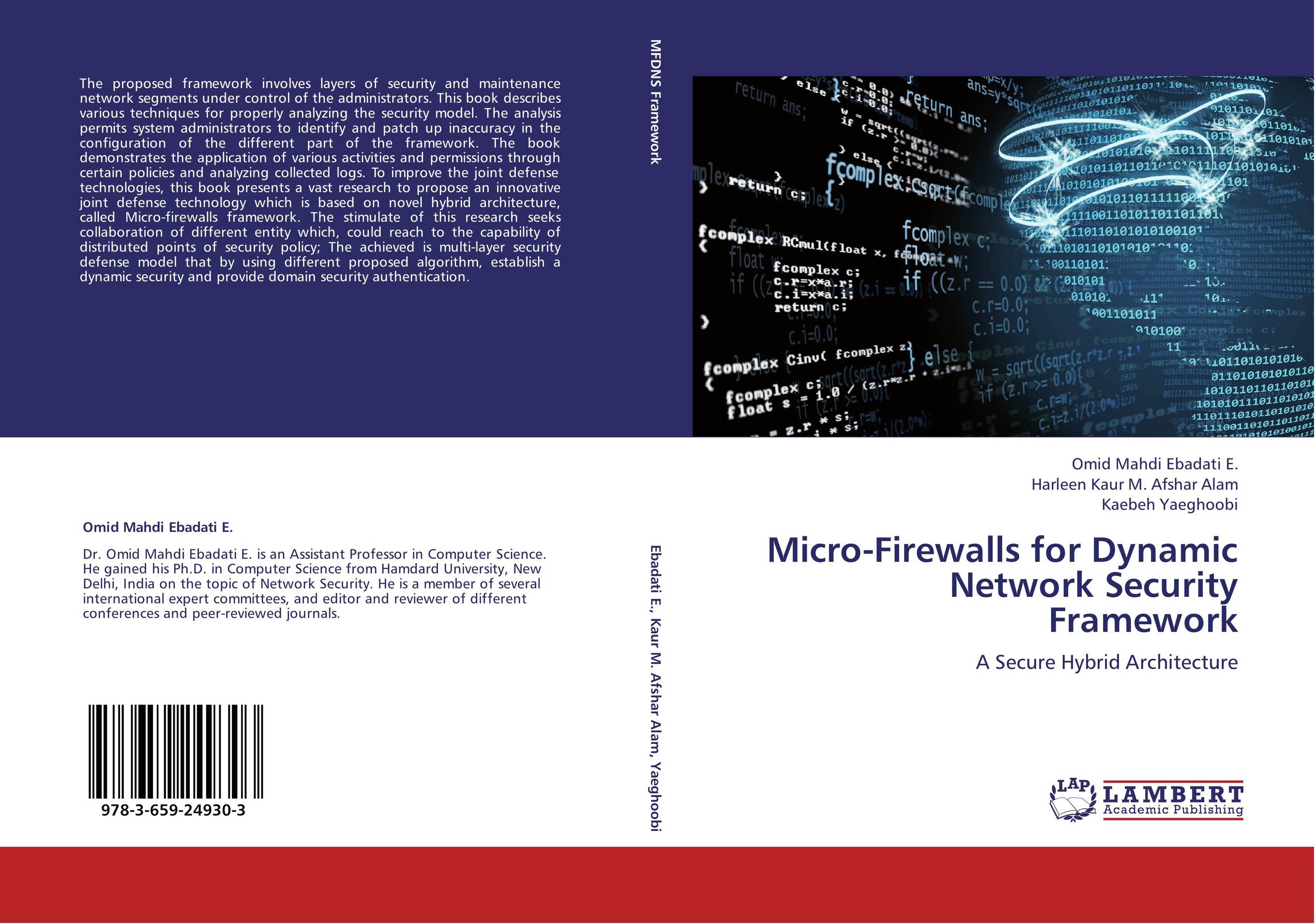 Micro-Firewalls for Dynamic Network Security Framework. A Secure Hybrid Architecture.