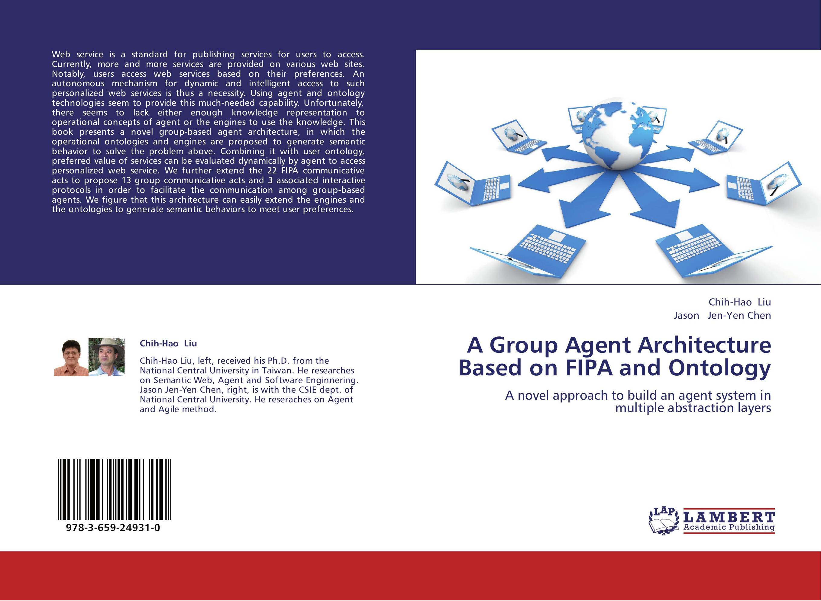 A Group Agent Architecture Based on FIPA and Ontology. A novel approach to build an agent system in multiple abstraction layers.