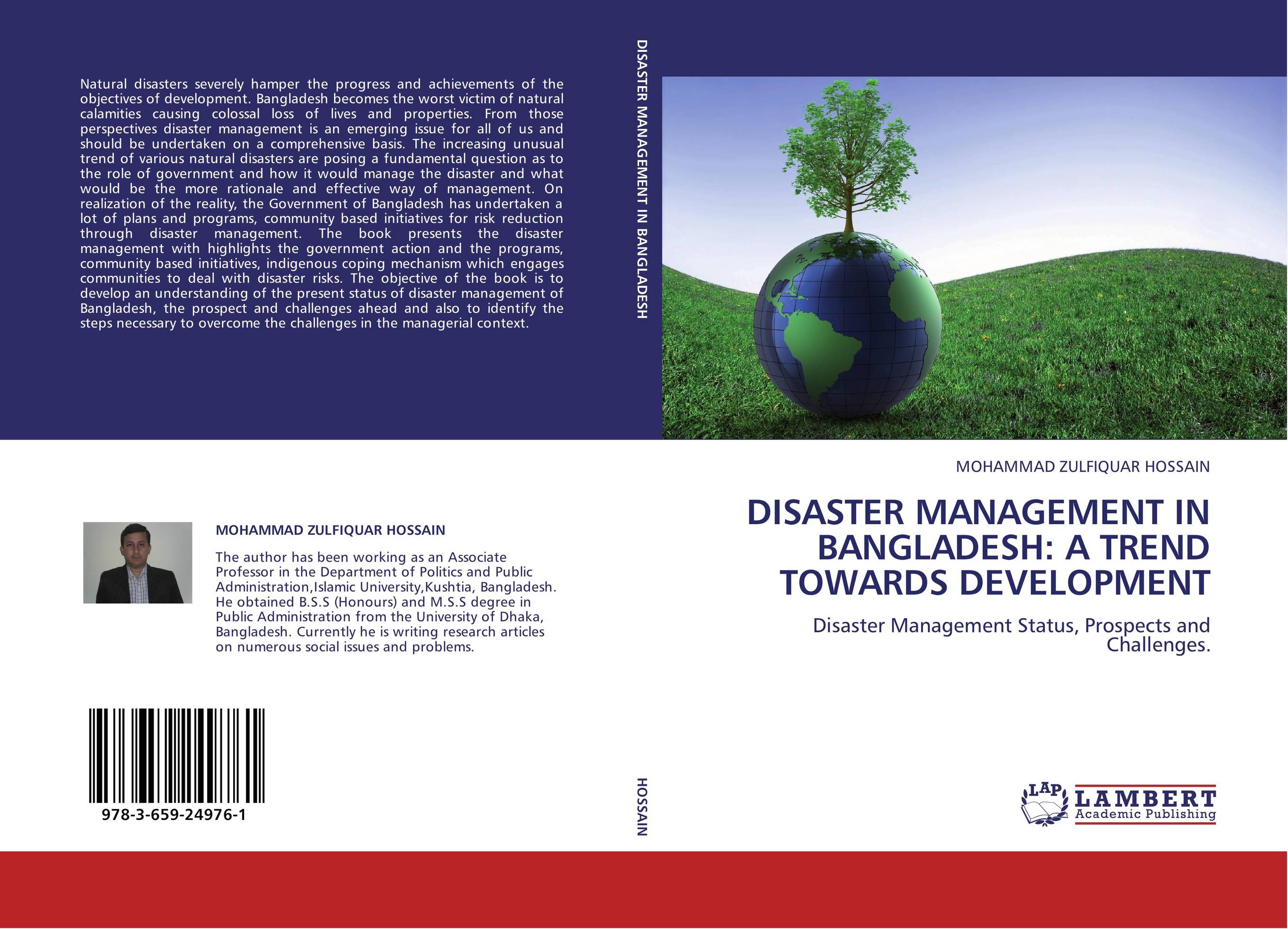 DISASTER MANAGEMENT IN BANGLADESH: A TREND TOWARDS DEVELOPMENT. Disaster Management Status, Prospects and Challenges..