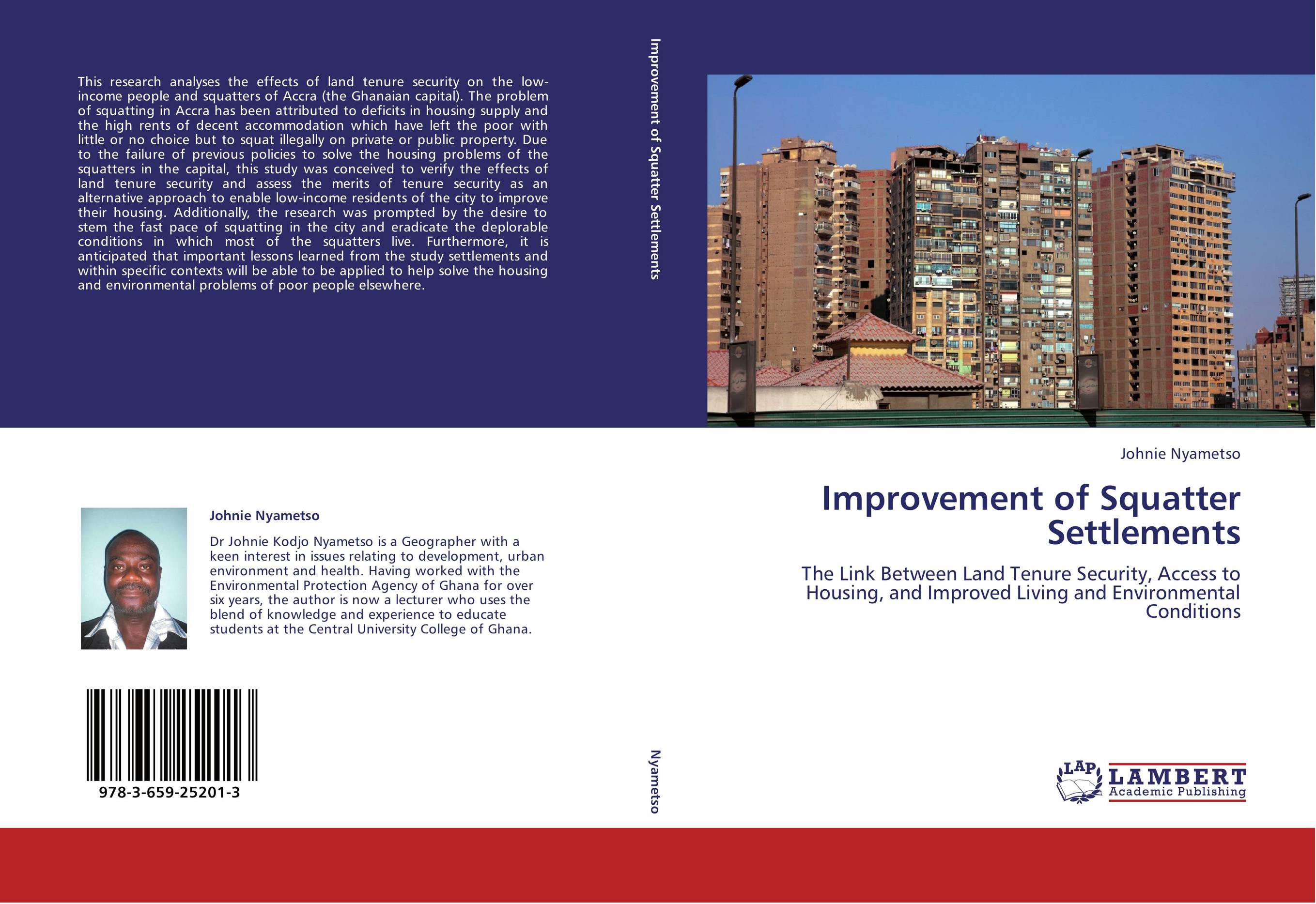 Improvement of Squatter Settlements. The Link Between Land Tenure Security, Access to Housing, and Improved Living and Environmental Conditions.