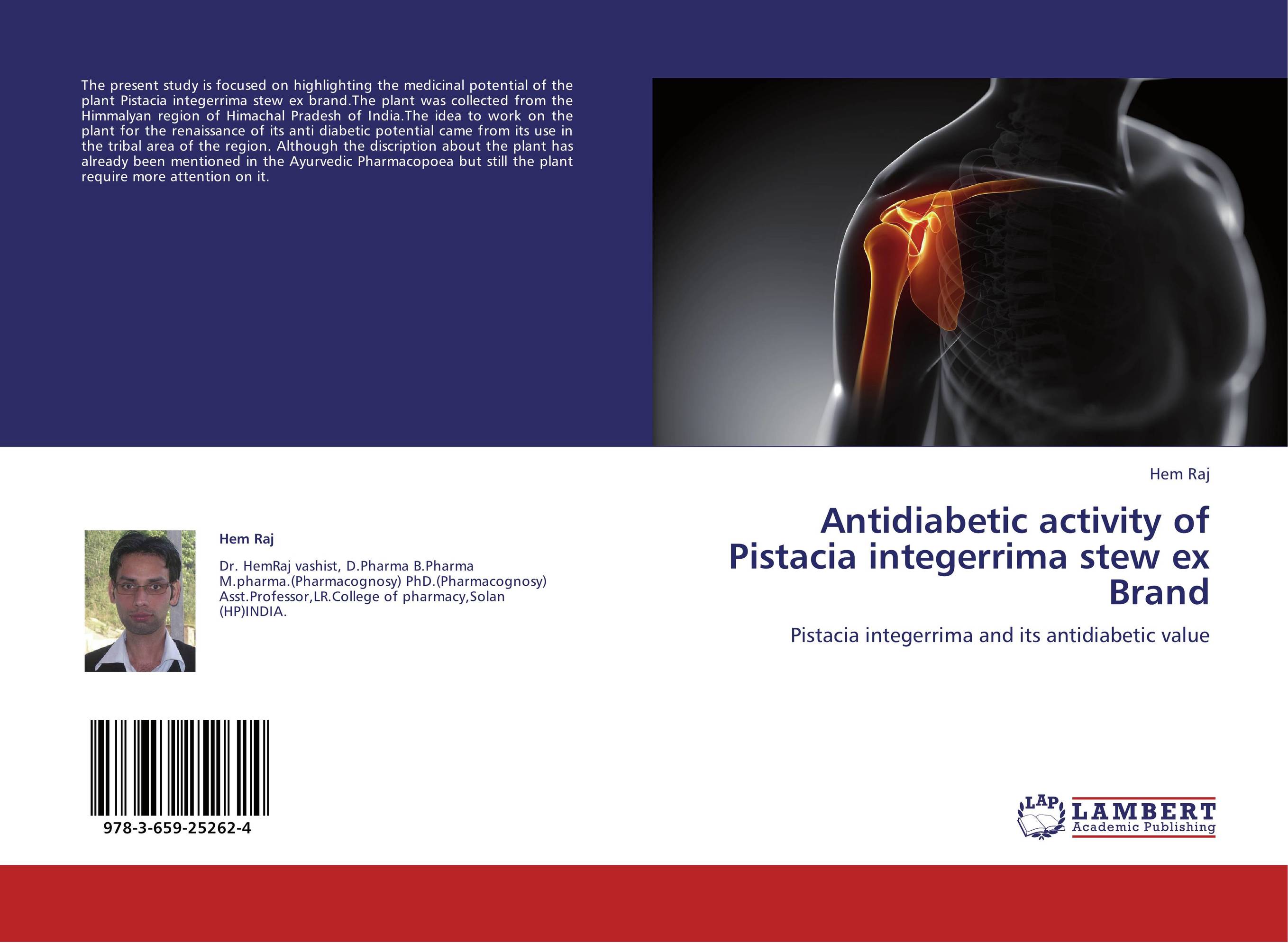 Antidiabetic activity of Pistacia integerrima stew ex Brand. Pistacia integerrima and its antidiabetic value.