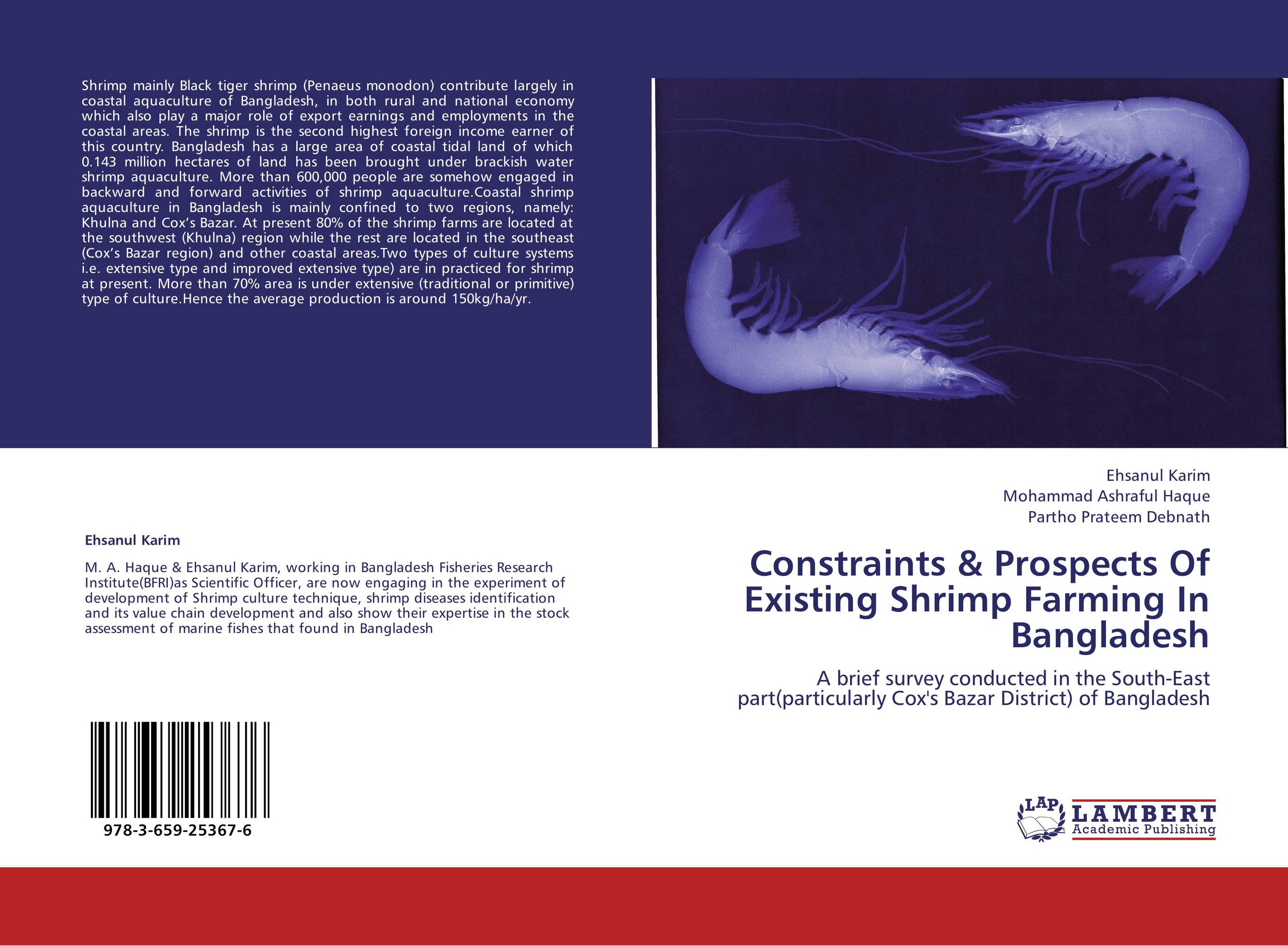 Constraints &amp;amp; Prospects Of Existing Shrimp Farming In Bangladesh. A brief survey conducted in the South-East part(particularly Cox's Bazar District) of Bangladesh.