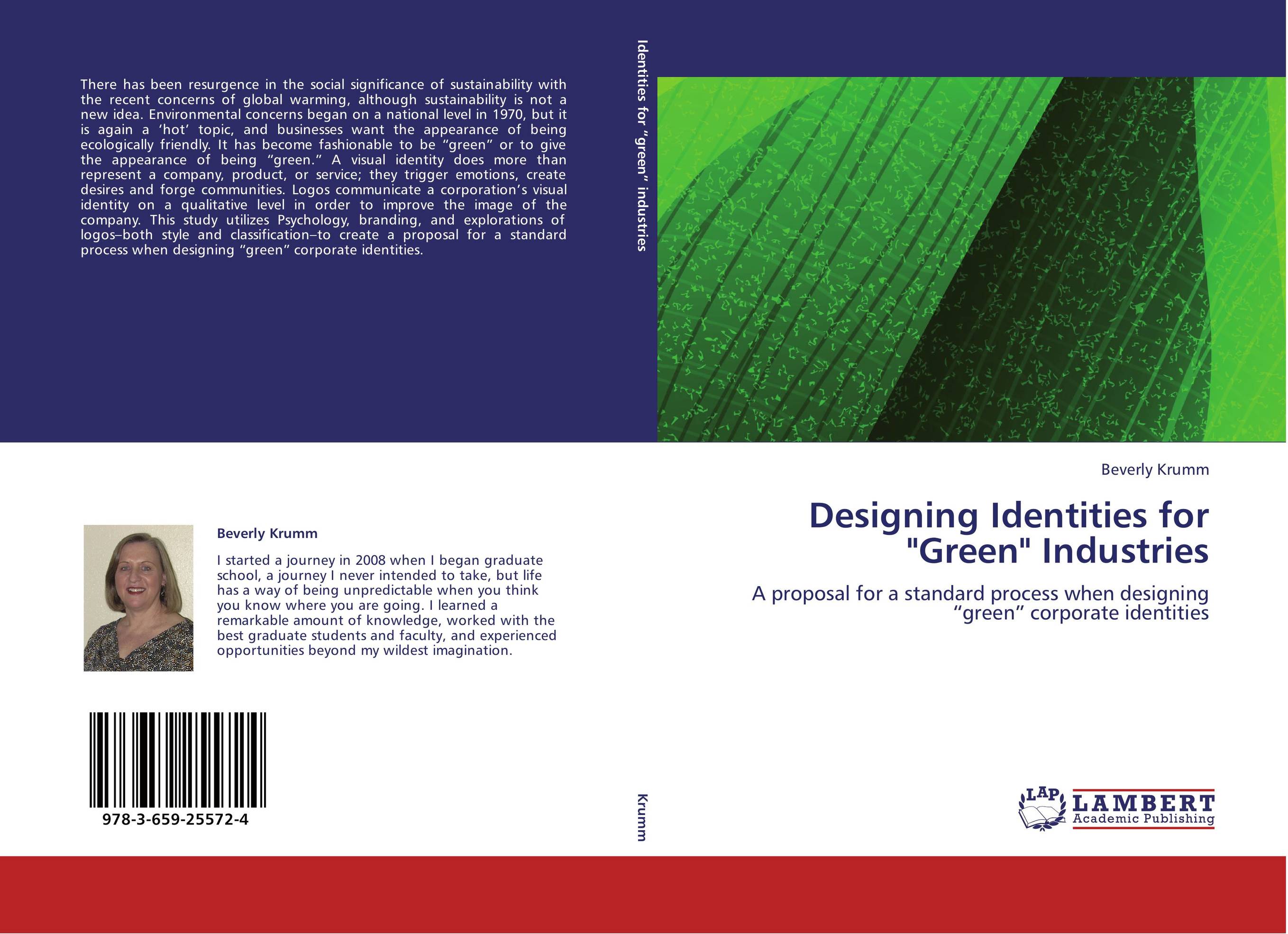 Designing Identities for &amp;quot;Green&amp;quot; Industries. A proposal for a standard process when designing “green” corporate identities.