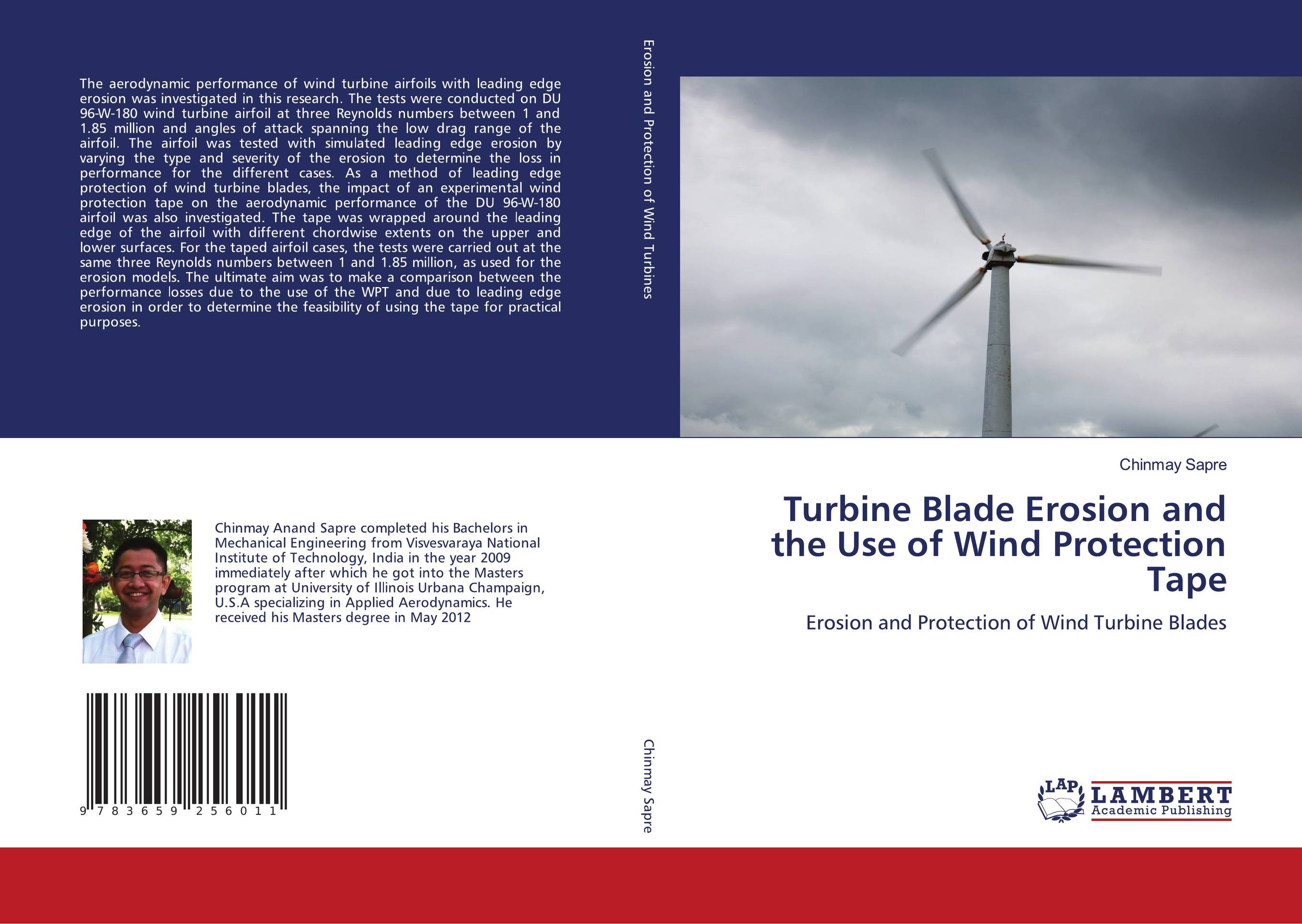 Turbine Blade Erosion and the Use of Wind Protection Tape. Erosion and Protection of Wind Turbine Blades.
