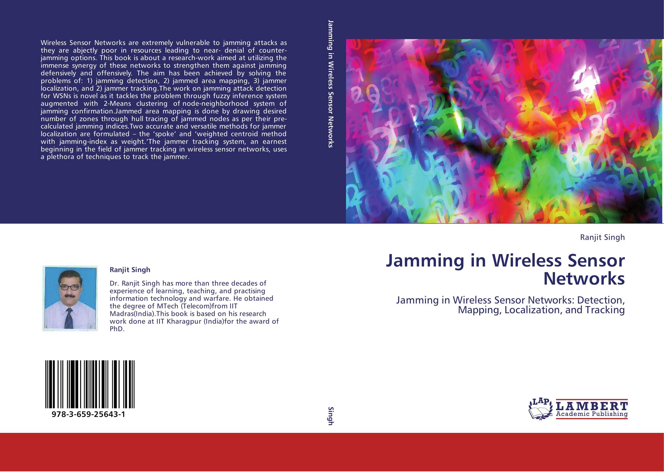 Jamming in Wireless Sensor Networks. Jamming in Wireless Sensor Networks: Detection, Mapping, Localization, and Tracking.