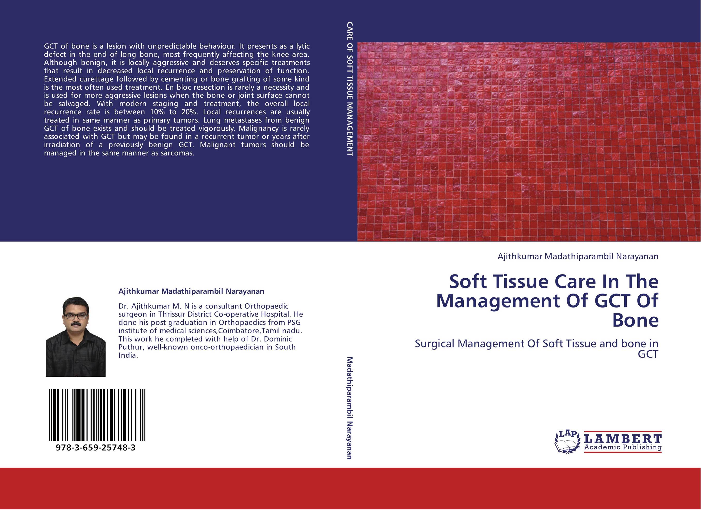 Soft Tissue Care In The Management Of GCT Of Bone. Surgical Management Of Soft Tissue and bone in GCT.