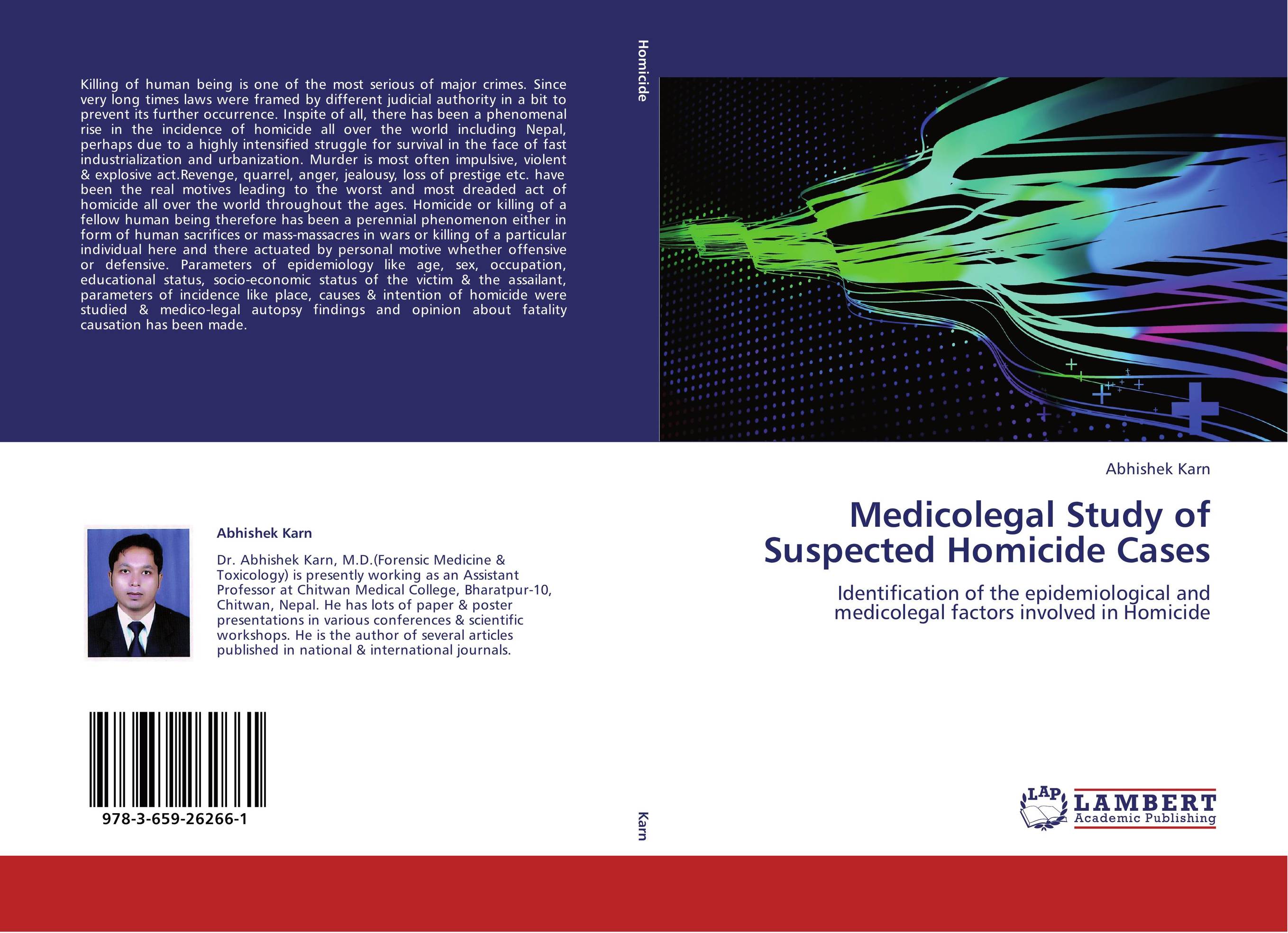 Medicolegal Study of Suspected Homicide Cases. Identification of the epidemiological and medicolegal factors involved in Homicide.