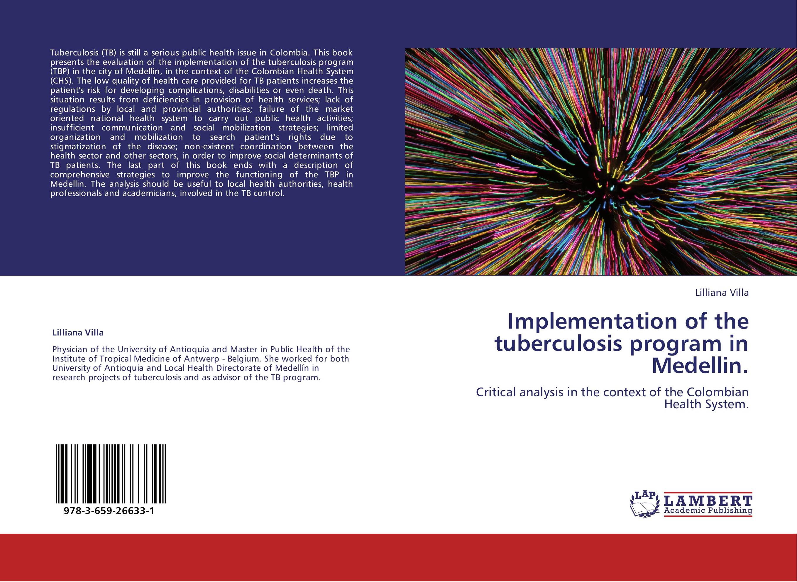 Implementation of the tuberculosis program in Medellin.. Critical analysis in the context of the Colombian Health System..