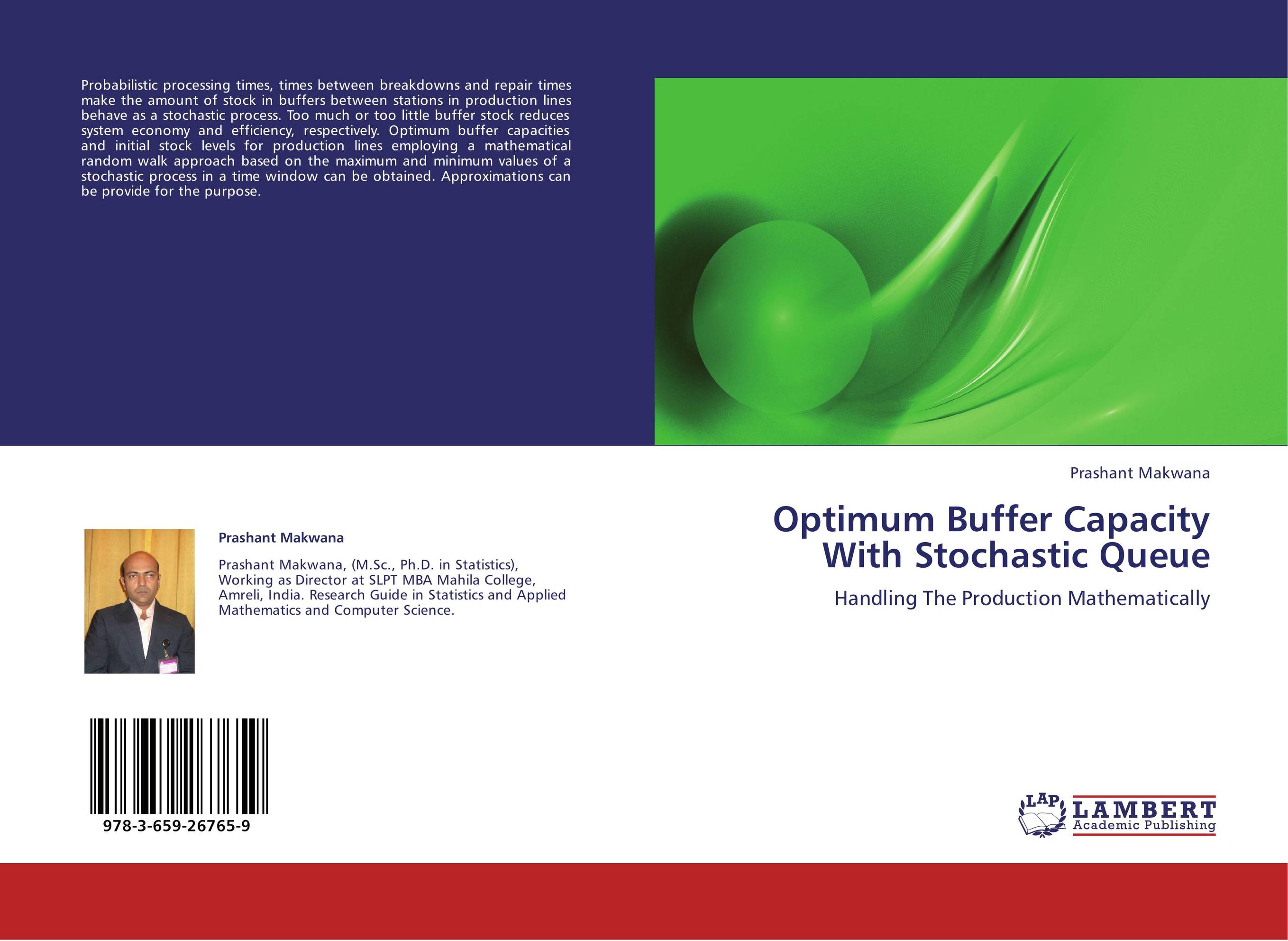 Optimum Buffer Capacity With Stochastic Queue. Handling The Production Mathematically.