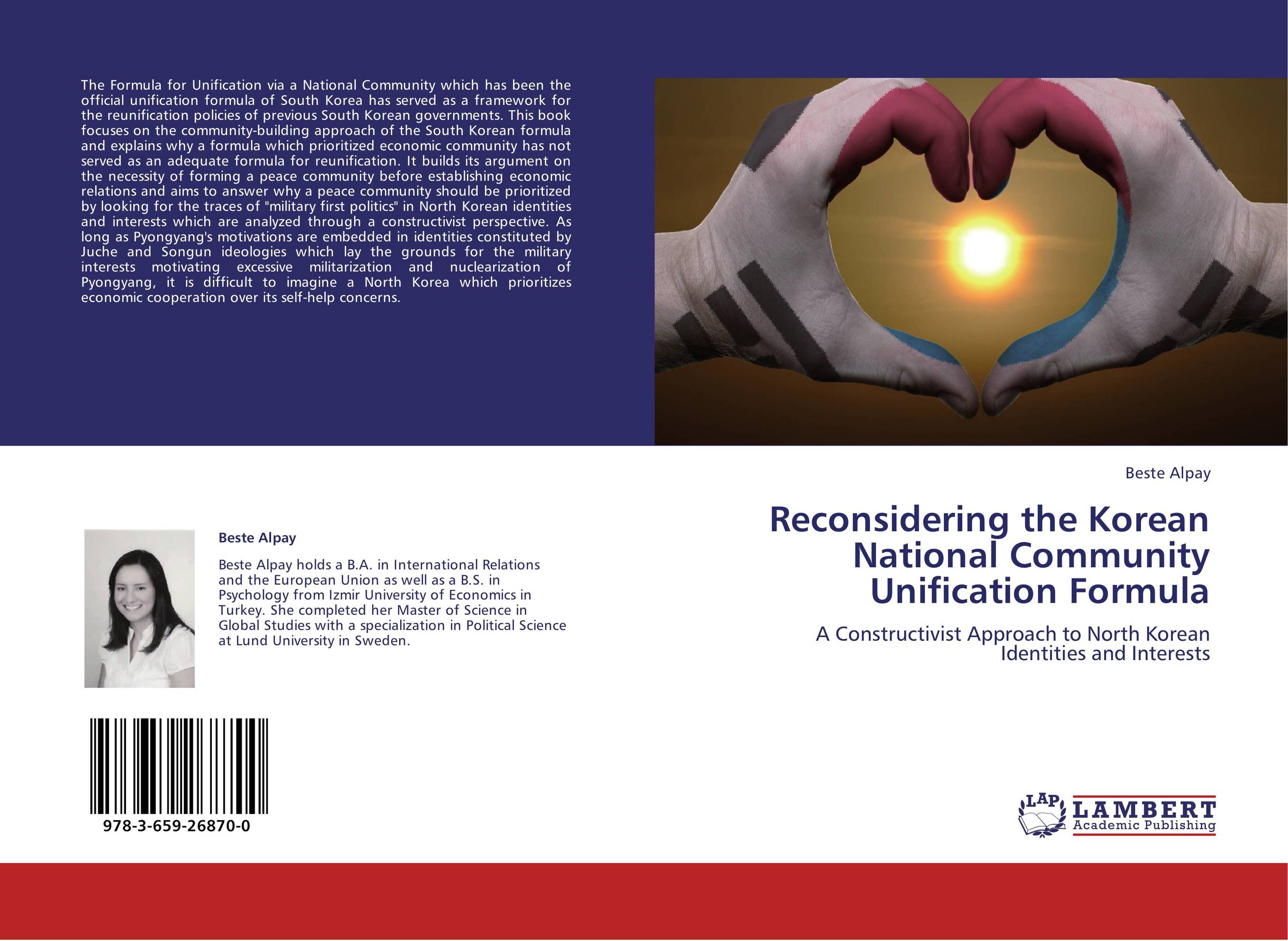 Reconsidering the Korean National Community Unification Formula. A Constructivist Approach to North Korean  Identities and Interests.