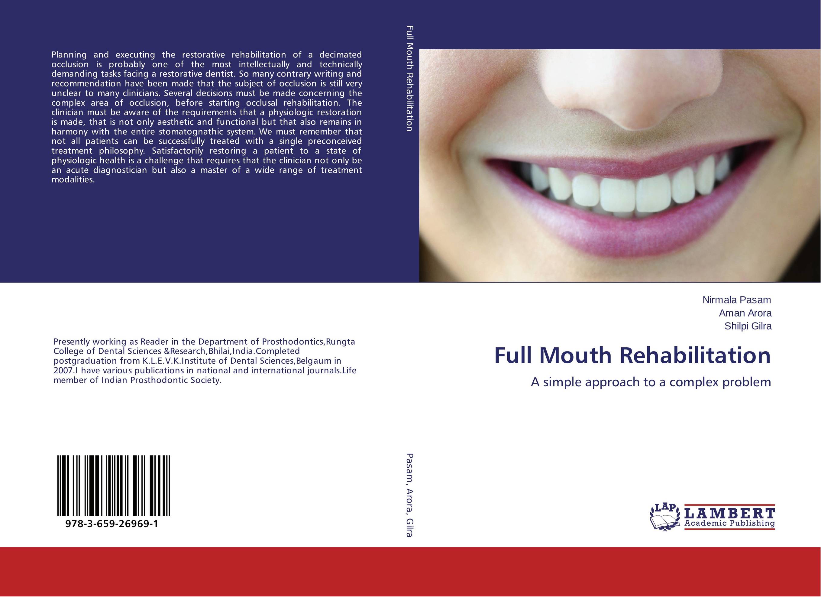 Full Mouth Rehabilitation. A simple approach to a complex problem.