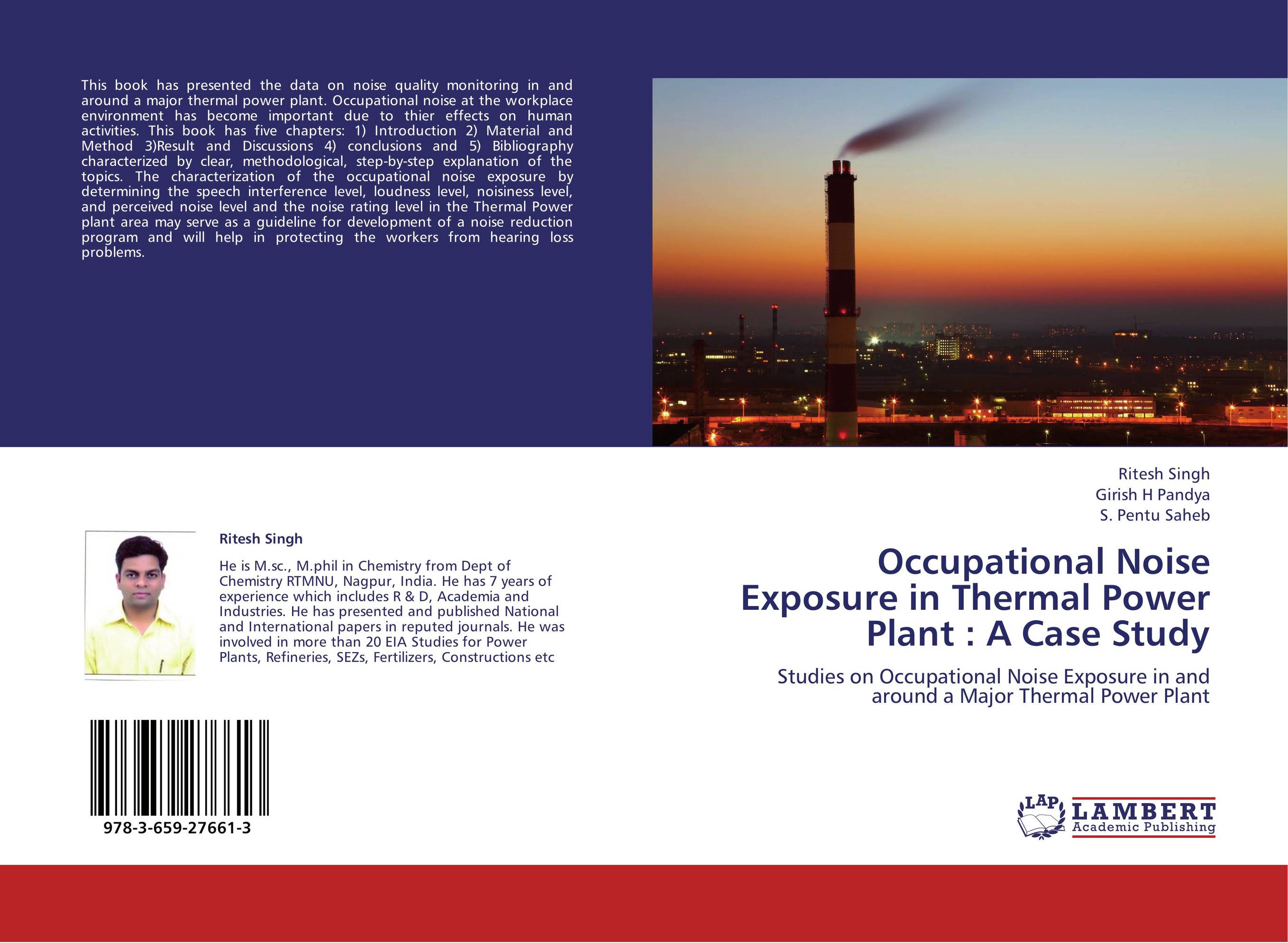 Occupational Noise Exposure in Thermal Power Plant : A Case Study. Studies on Occupational Noise Exposure in and around a Major Thermal Power Plant.