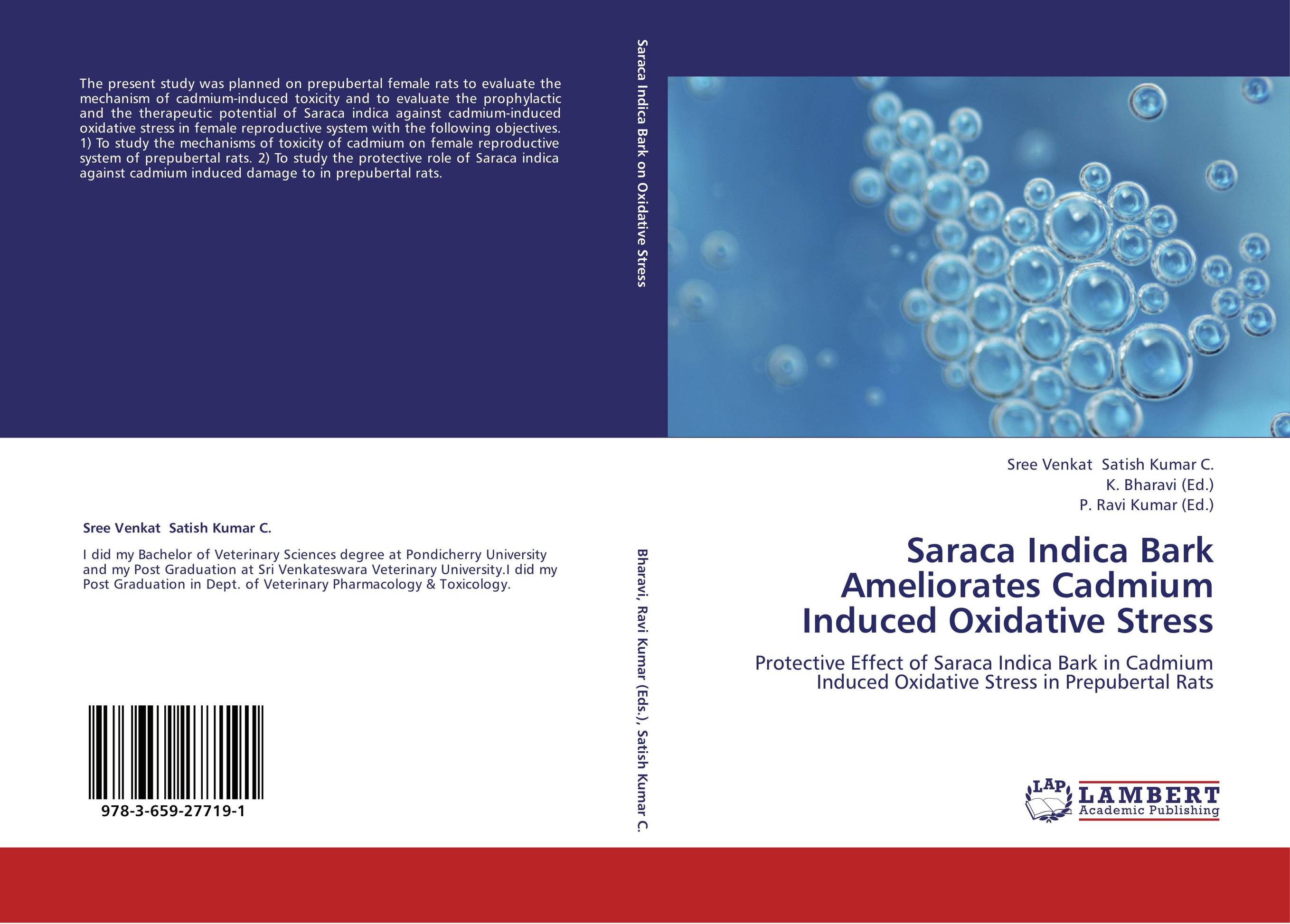 Saraca Indica Bark Ameliorates Cadmium Induced Oxidative Stress. Protective Effect of Saraca Indica Bark in Cadmium Induced Oxidative Stress in Prepubertal Rats.
