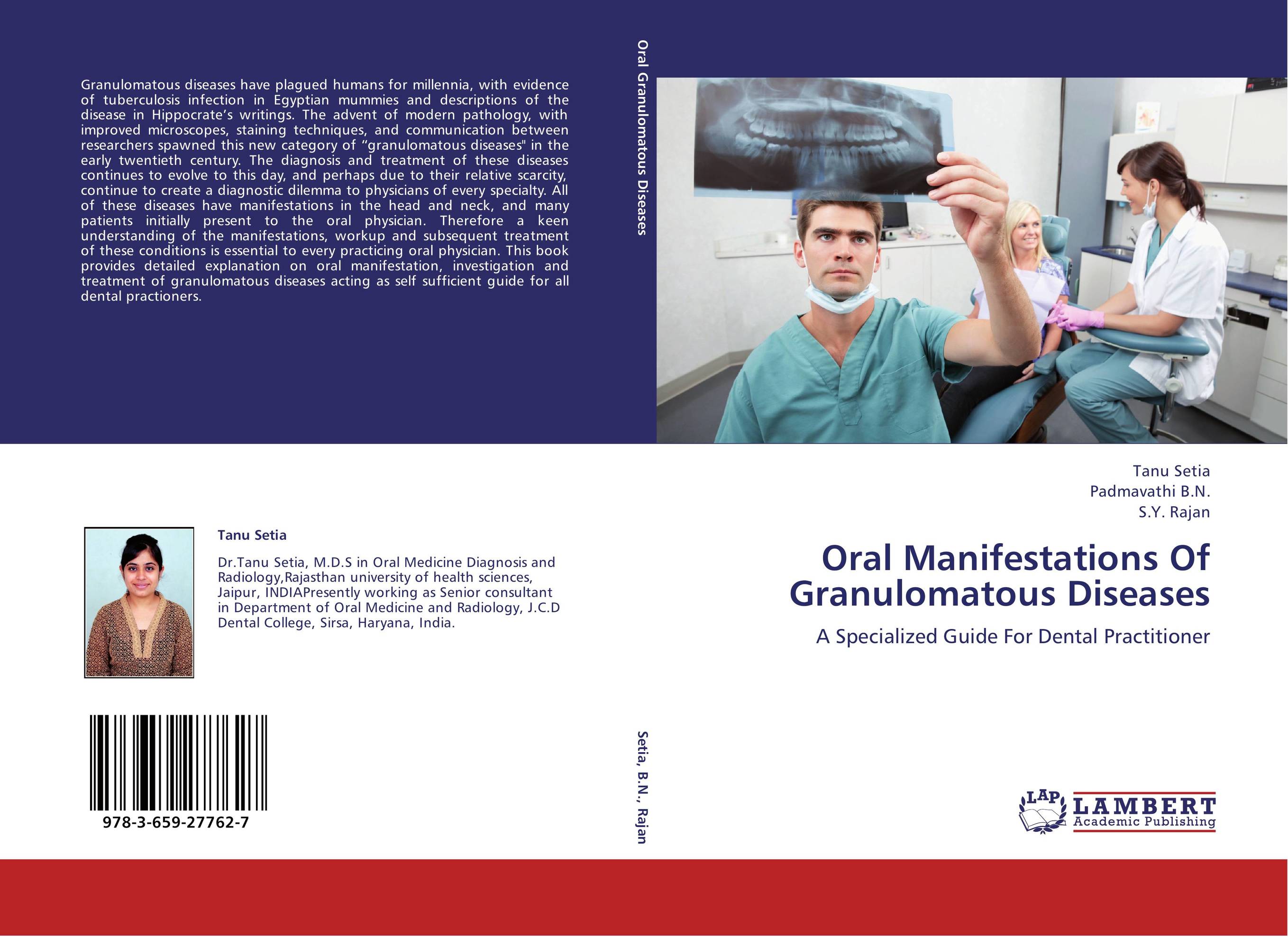 Oral Manifestations Of Granulomatous Diseases. A Specialized Guide For Dental Practitioner.